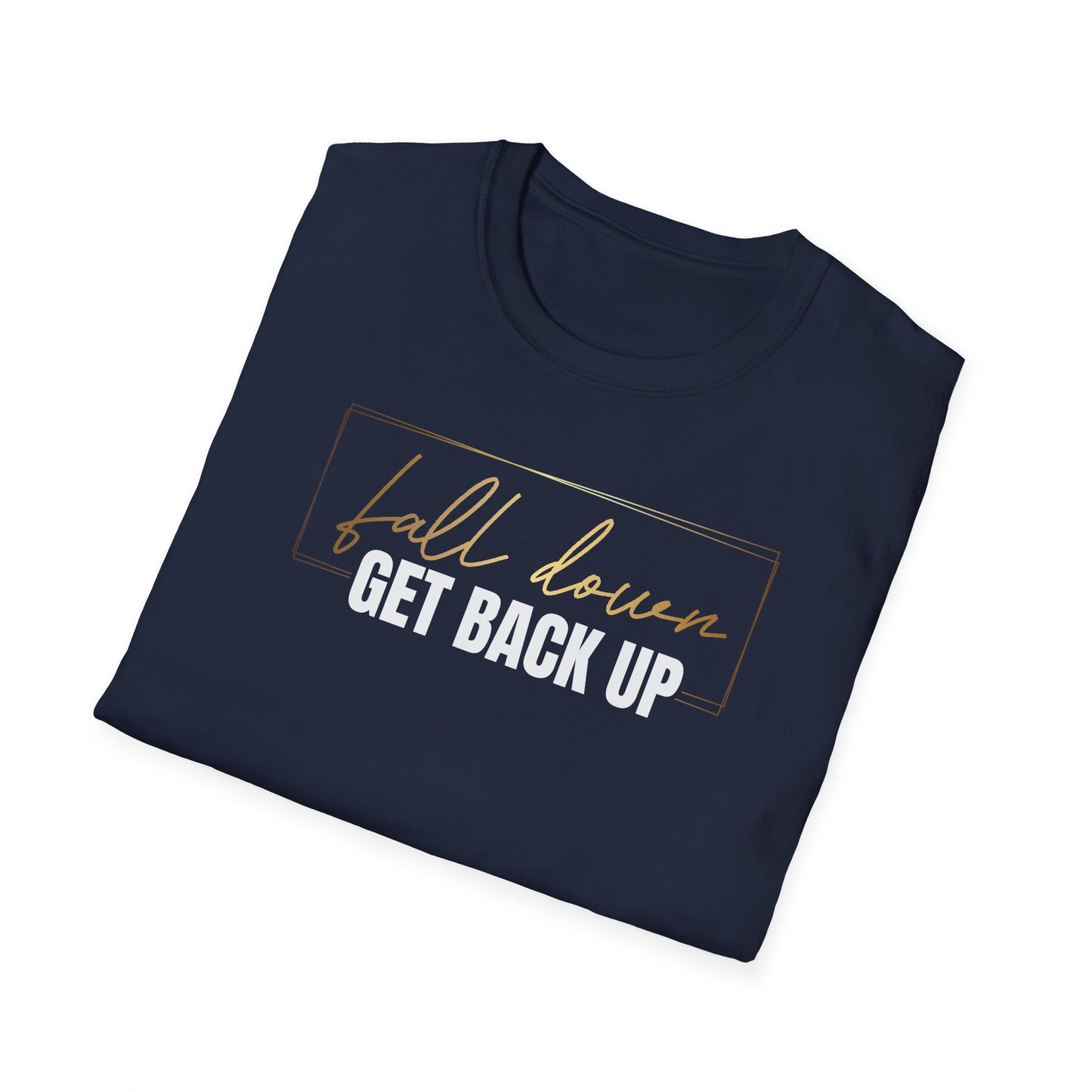 Fall Down Get Back Up, Inspirational Gift, Inspirational T-Shirt Gift, Trust in Yourself T-Shirt, Inspire T-shirt, Motivational T-Shirts, Inspirational T-Shirt Gift, Inspire, Dream Create Share T=Shirt Gift, Tee Gift