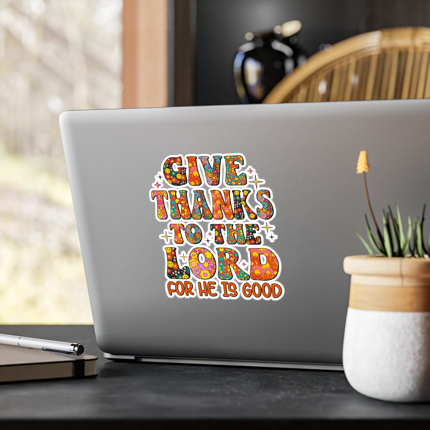 Give Thanks To The Lord For He Is Good Sticker
