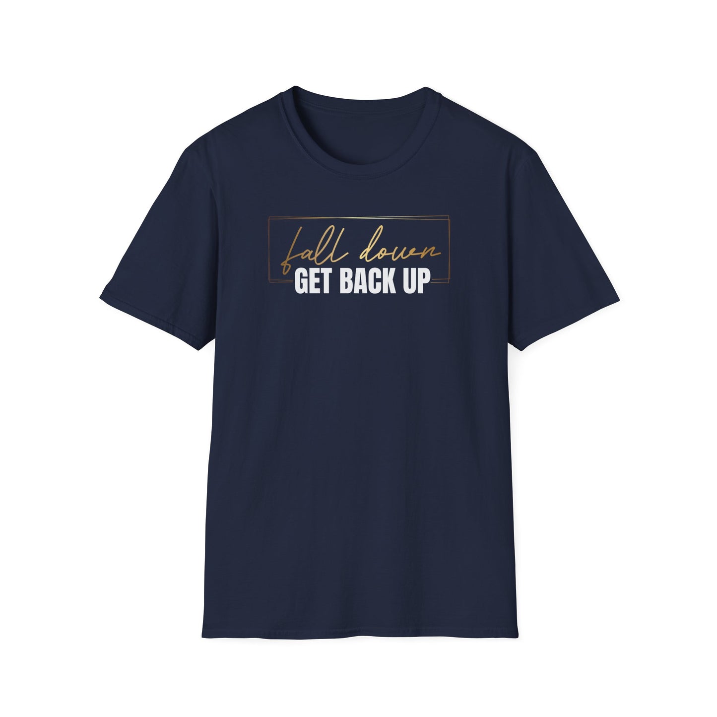 Fall Down Get Back Up, Inspirational Gift, Inspirational T-Shirt Gift, Trust in Yourself T-Shirt, Inspire T-shirt, Motivational T-Shirts, Inspirational T-Shirt Gift, Inspire, Dream Create Share T=Shirt Gift, Tee Gift