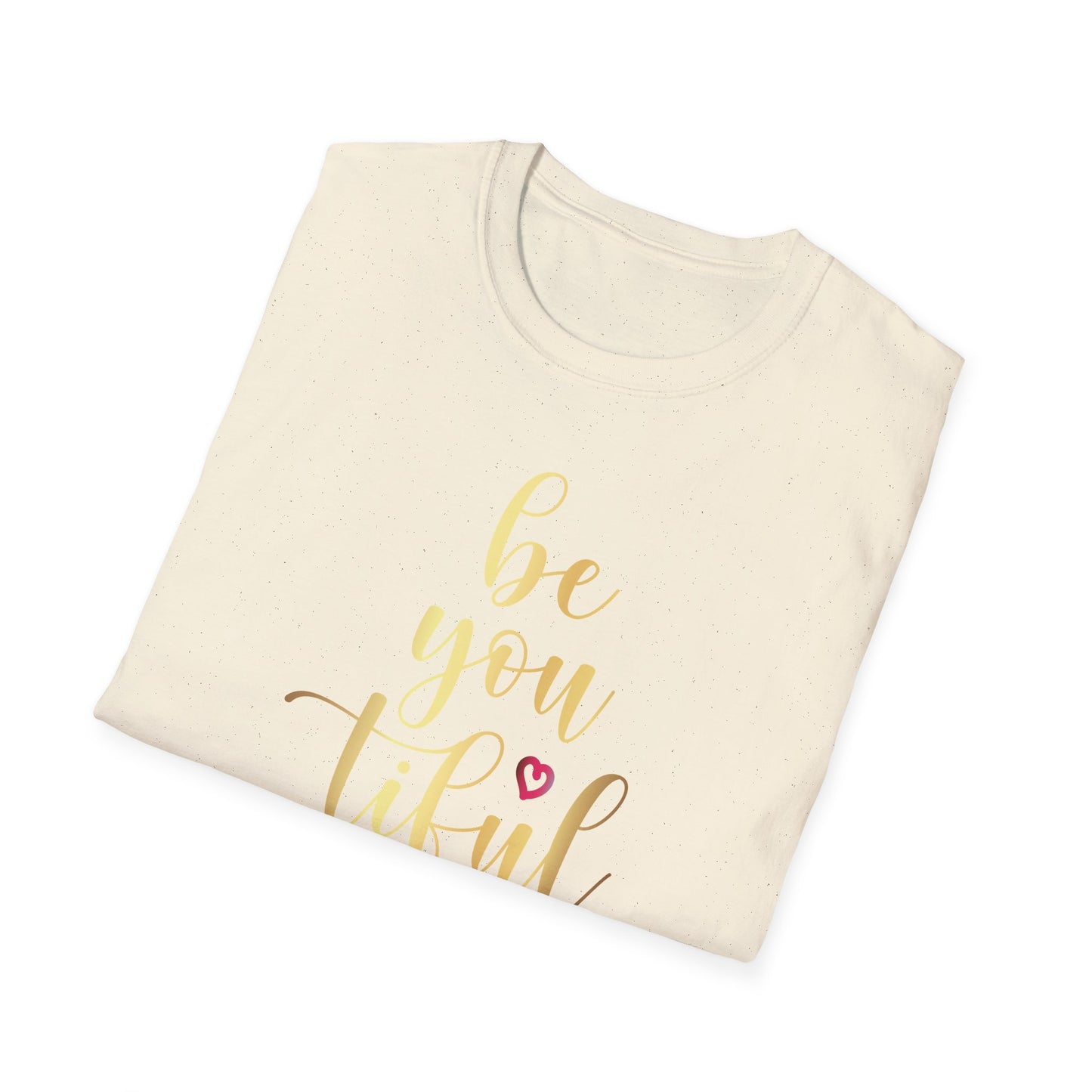 Be You Tiful, Inspirational Gift, Inspirational T-Shirt Gift, Trust in Yourself T-Shirt, Inspire T-shirt, Motivational T-Shirts, Inspirational T-Shirt