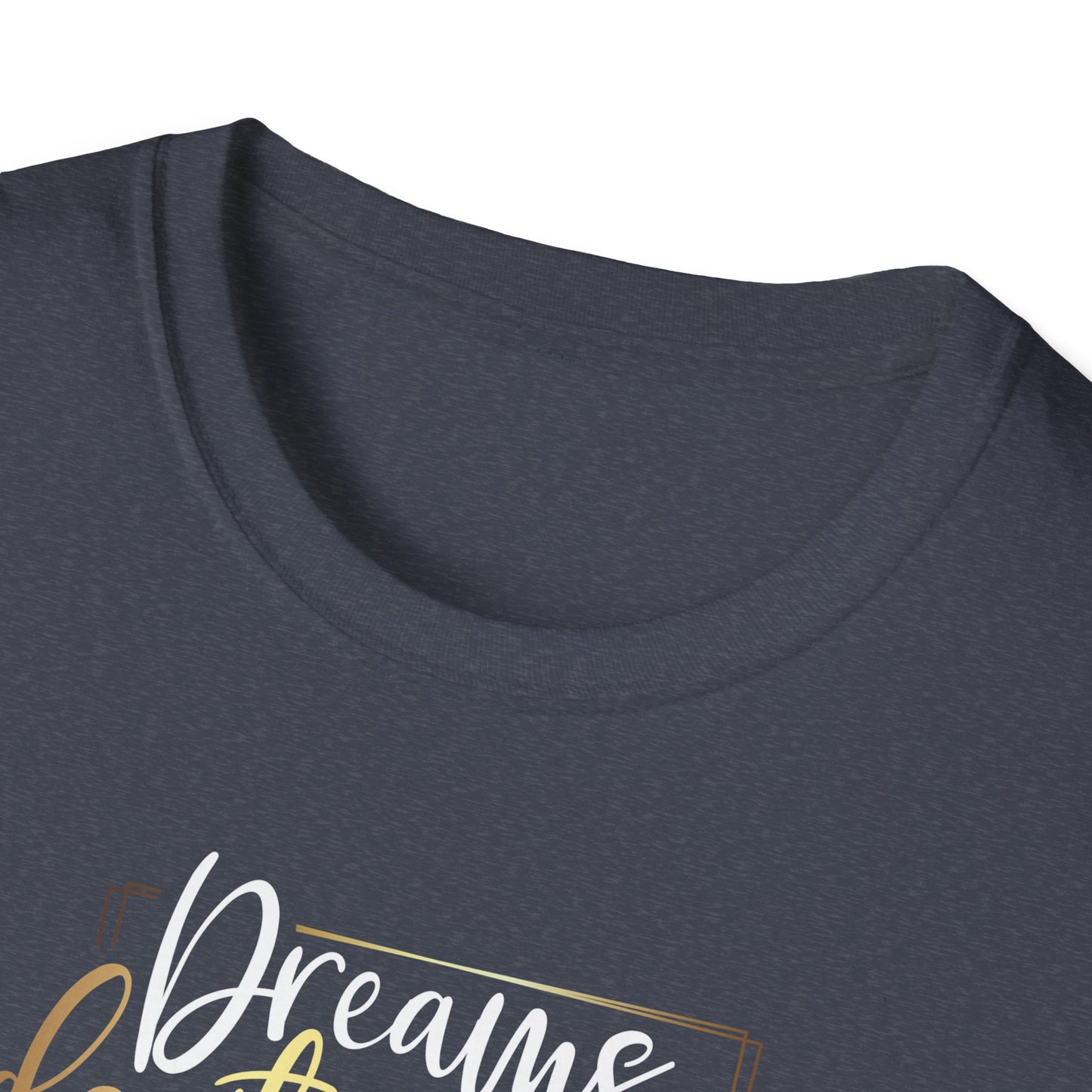 Dreams Don't Work Until You Do, Inspirational Gift, Inspirational T-Shirt Gift, Trust in Yourself T-Shirt, Inspire T-shirt, Motivational T-Shirts, Inspirational T-Shirt Gift, Inspire, Dream Create Share T=Shirt Gift, Tee Gift