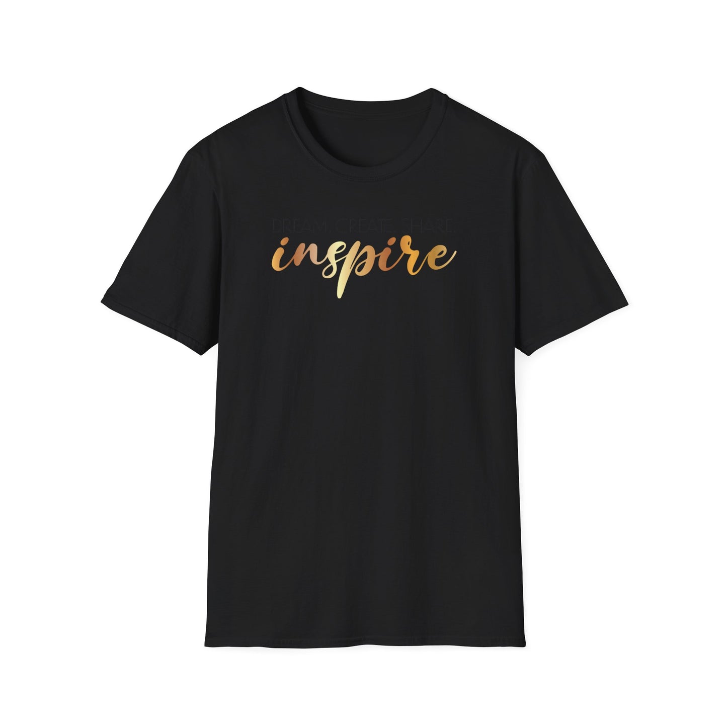 Dream Create Share Inspire,Inspirational Gift, Inspirational T-Shirt Gift, Trust in Yourself T-Shirt, Inspire T-shirt, Motivational T-Shirts, Inspirational T-Shirt Gift, Inspire, Dream Create Share T=Shirt Gift, Tee Gift
