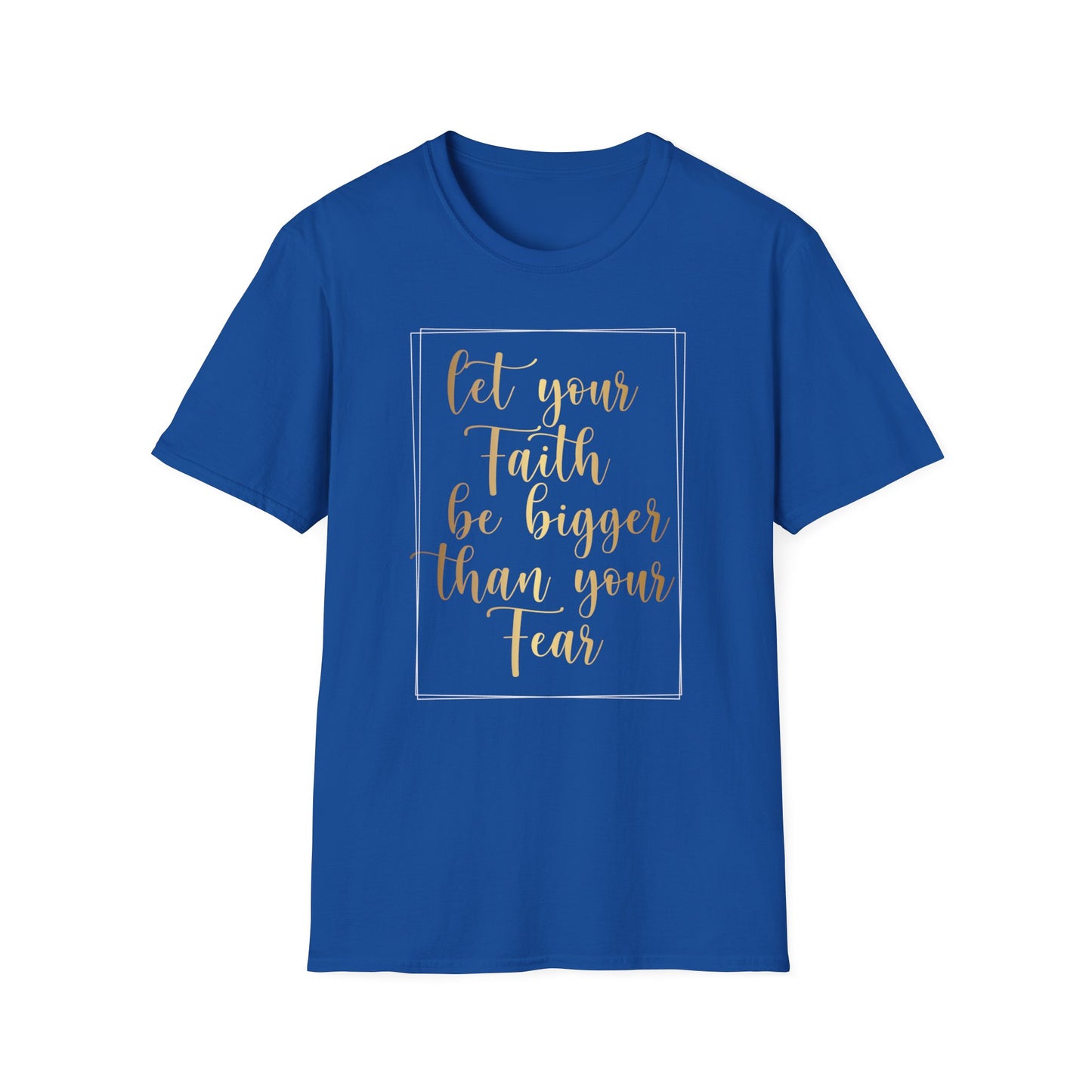 Let Your Faith Be Bigger Than Your Fear, Inspirational Gift, Inspirational T-Shirt Gift, Trust in Yourself T-Shirt, Inspire T-shirt, Motivational T-Shirts, Inspirational T-Shirt Gift, Inspire, Dream Create Share T=Shirt Gift, Tee Gift, Good Mood