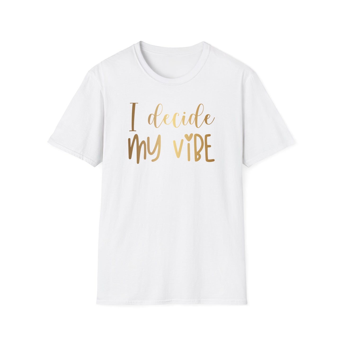 I Decide My Vibe, Inspirational Gift, Inspirational T-Shirt Gift, Trust in Yourself T-Shirt, Inspire T-shirt, Motivational T-Shirts, Inspirational T-Shirt Gift, Inspire, Dream Create Share T-Shirt Gift, Tee Gift, Good Mood