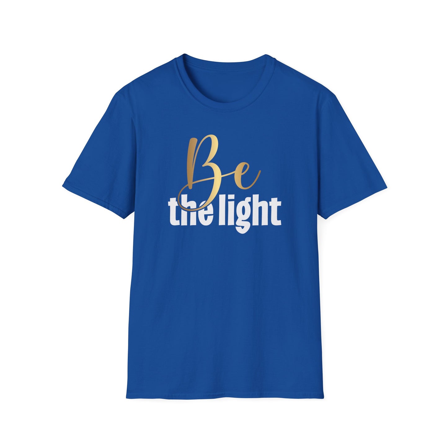 Be The Light, Inspirational Gift, Inspirational T-Shirt Gift, Trust in Yourself T-Shirt, Inspire T-shirt, Motivational T-Shirts, Inspirational T-Shirt