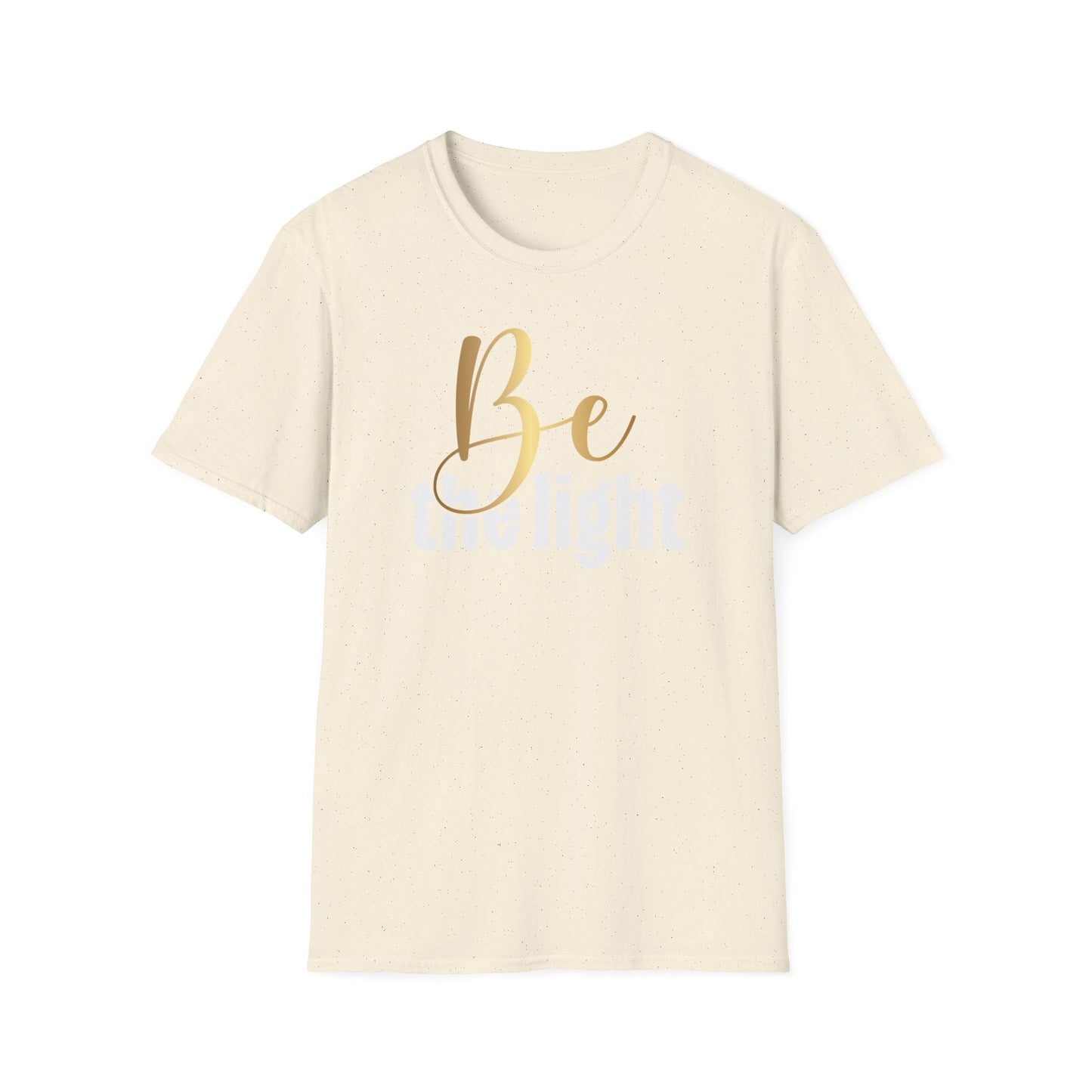 Be The Light, Inspirational Gift, Inspirational T-Shirt Gift, Trust in Yourself T-Shirt, Inspire T-shirt, Motivational T-Shirts, Inspirational T-Shirt