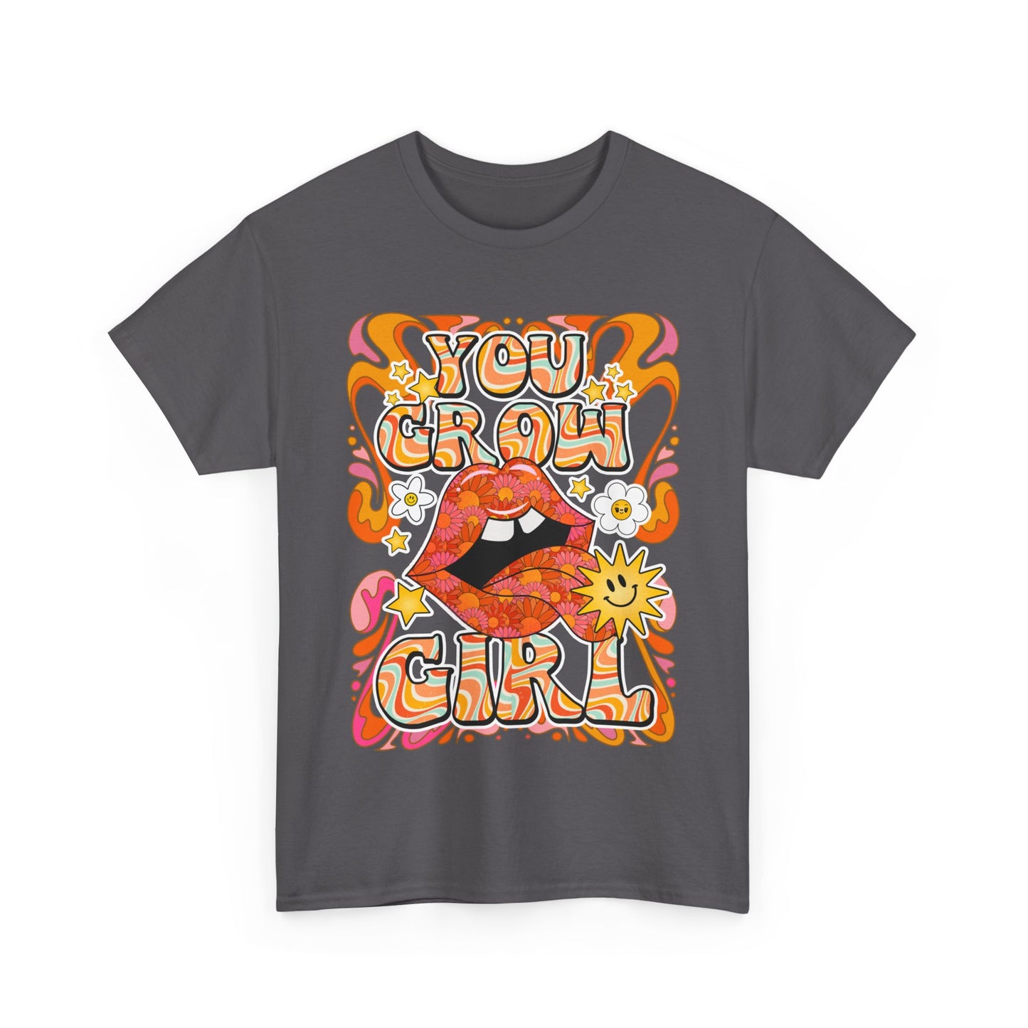 You Grow Girl Positive Affirmation Shirt