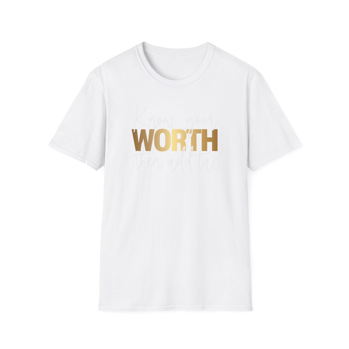 Know Your Worth Then Add Tax, Inspirational Gift, Inspirational T-Shirt Gift, Trust in Yourself T-Shirt, Inspire T-shirt, Motivational T-Shirts, Inspirational T-Shirt Gift, Inspire, Dream Create Share T-Shirt Gift, Tee Gift, Good Mood