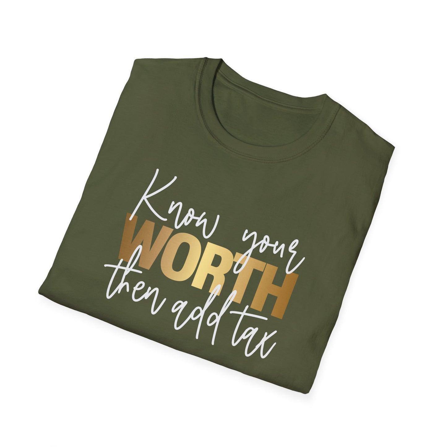 Know Your Worth Then Add Tax, Inspirational Gift, Inspirational T-Shirt Gift, Trust in Yourself T-Shirt, Inspire T-shirt, Motivational T-Shirts, Inspirational T-Shirt Gift, Inspire, Dream Create Share T-Shirt Gift, Tee Gift, Good Mood