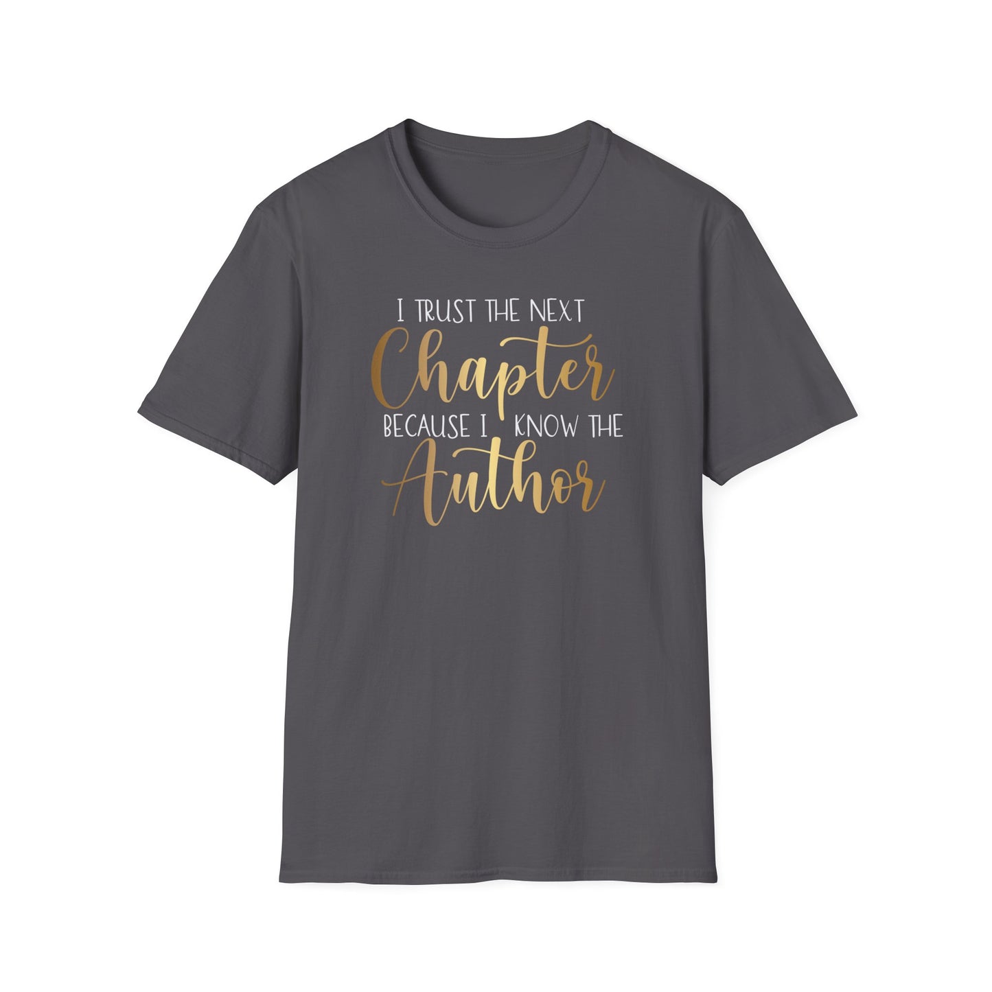 I Trust The Next Chapter, Inspirational Gift, Inspirational T-Shirt Gift, Trust in Yourself T-Shirt, Inspire T-shirt, Motivational T-Shirts, Inspirational T-Shirt Gift, Inspire, Dream Create Share T-Shirt Gift, Tee Gift, Good Mood