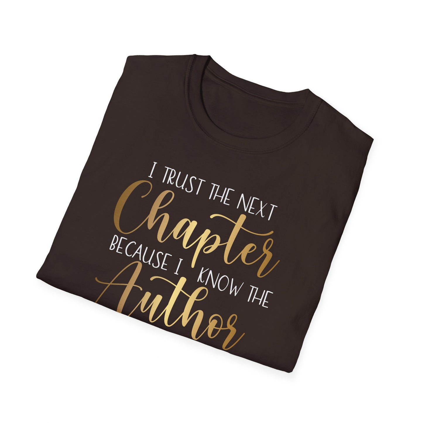I Trust The Next Chapter, Inspirational Gift, Inspirational T-Shirt Gift, Trust in Yourself T-Shirt, Inspire T-shirt, Motivational T-Shirts, Inspirational T-Shirt Gift, Inspire, Dream Create Share T-Shirt Gift, Tee Gift, Good Mood