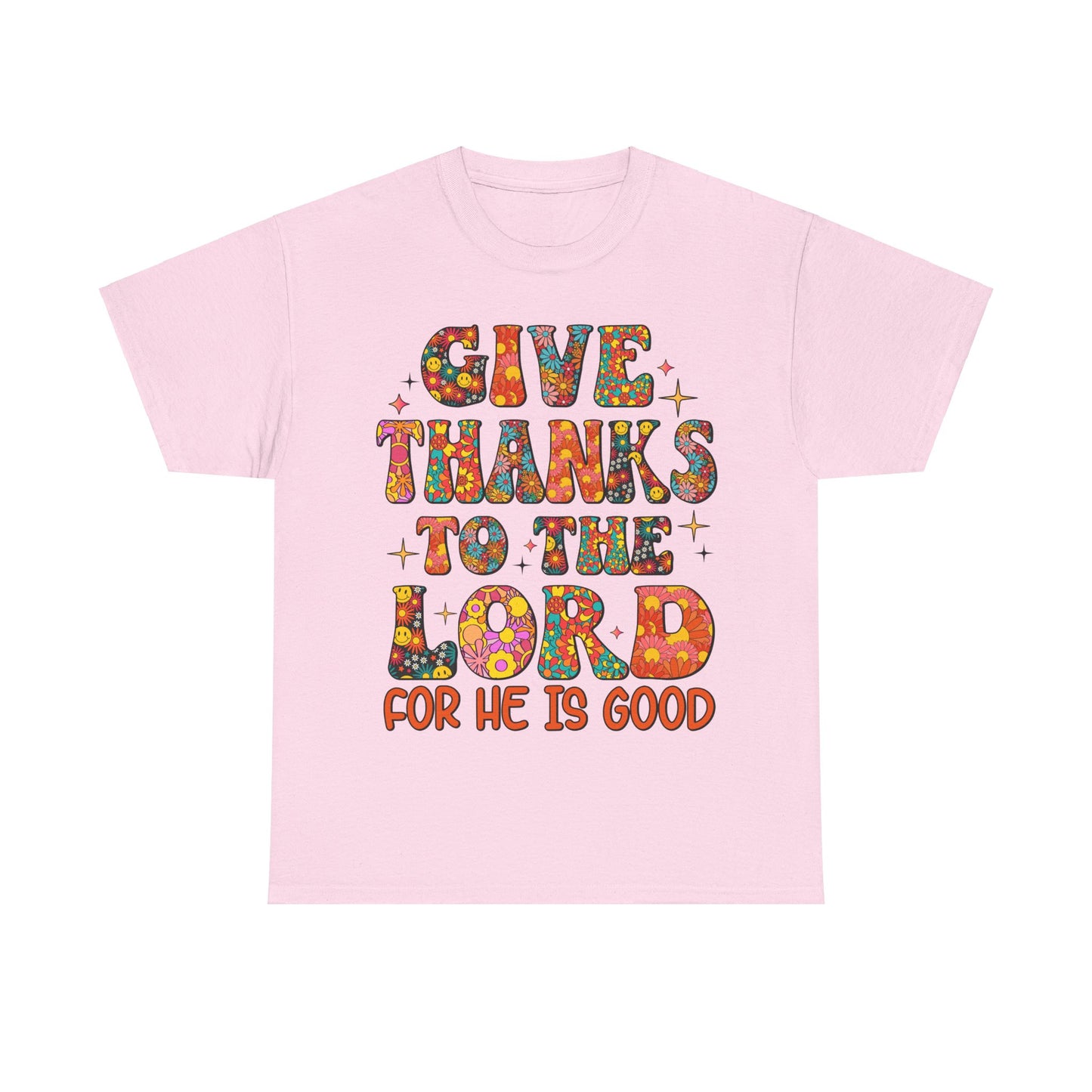 Give Thanks To The Lord, Shirts With Saying, Funny Quote Shirt, Woman Shirt, Shirt for Her ,Woman Gift Idea,