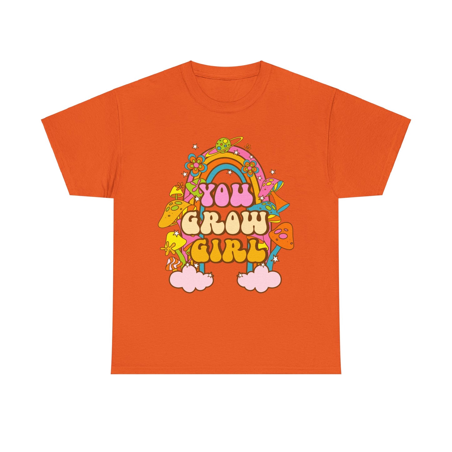 You Grow Girl positive Affirmation Shirt
