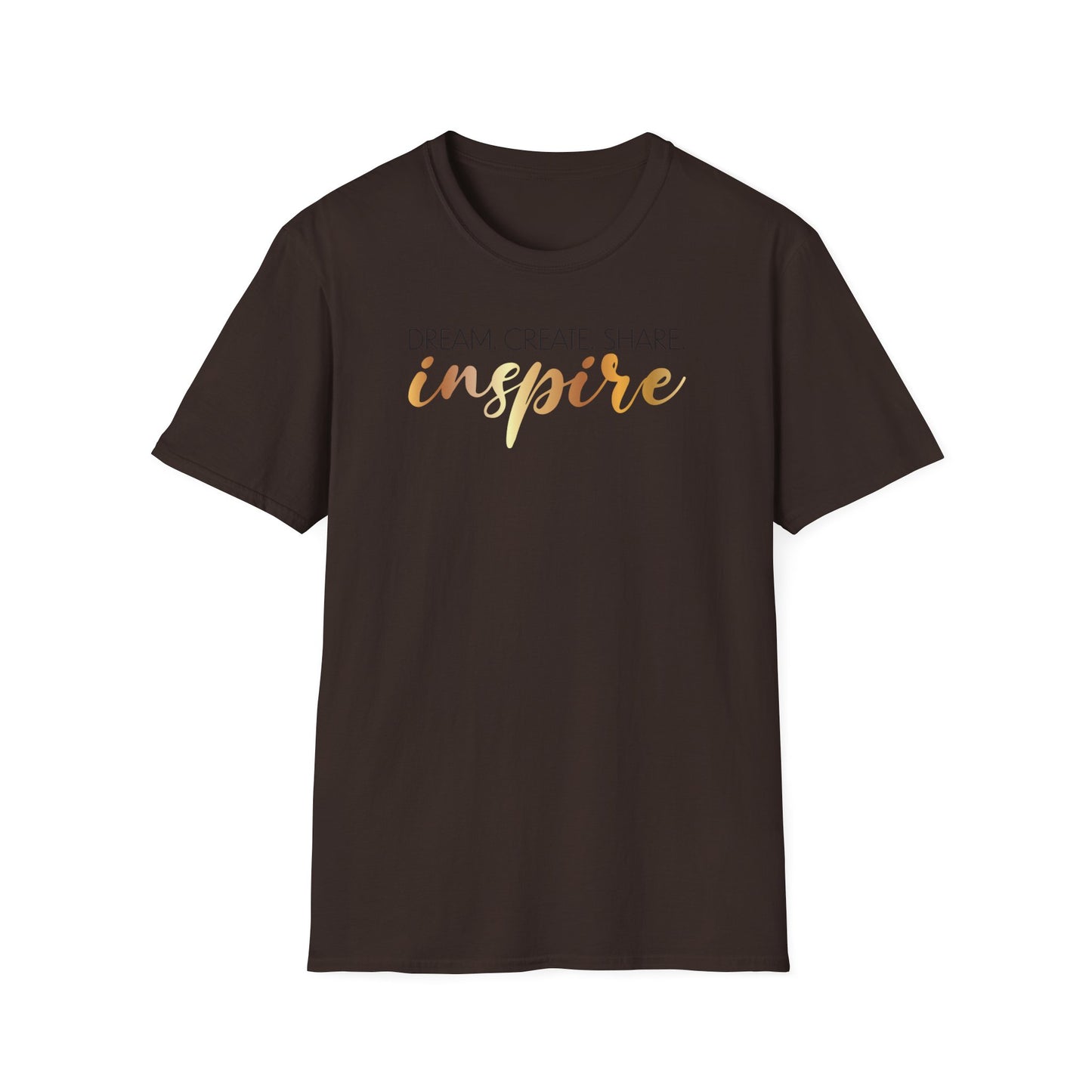 Dream Create Share Inspire,Inspirational Gift, Inspirational T-Shirt Gift, Trust in Yourself T-Shirt, Inspire T-shirt, Motivational T-Shirts, Inspirational T-Shirt Gift, Inspire, Dream Create Share T=Shirt Gift, Tee Gift