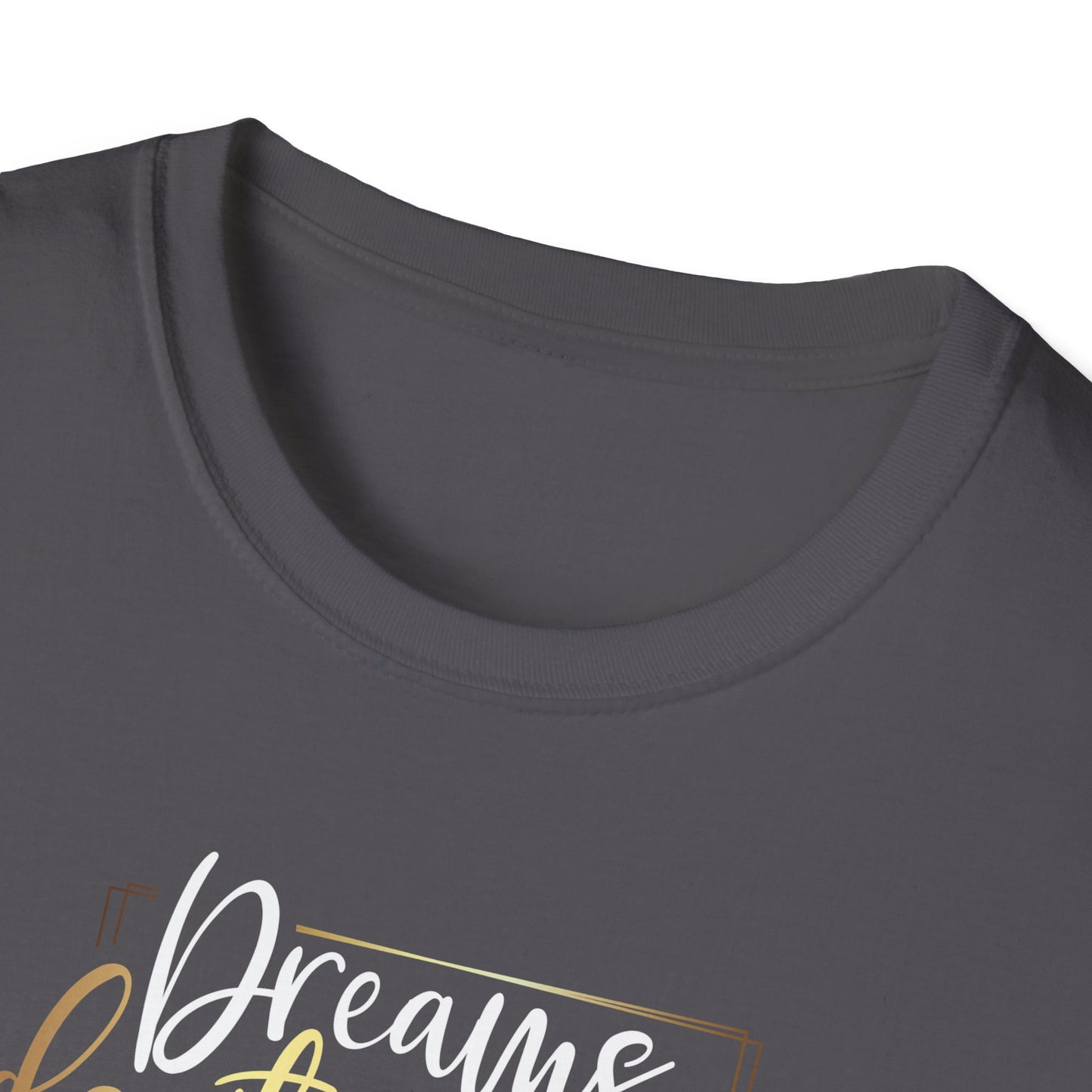 Dreams Don't Work Until You Do, Inspirational Gift, Inspirational T-Shirt Gift, Trust in Yourself T-Shirt, Inspire T-shirt, Motivational T-Shirts, Inspirational T-Shirt Gift, Inspire, Dream Create Share T=Shirt Gift, Tee Gift