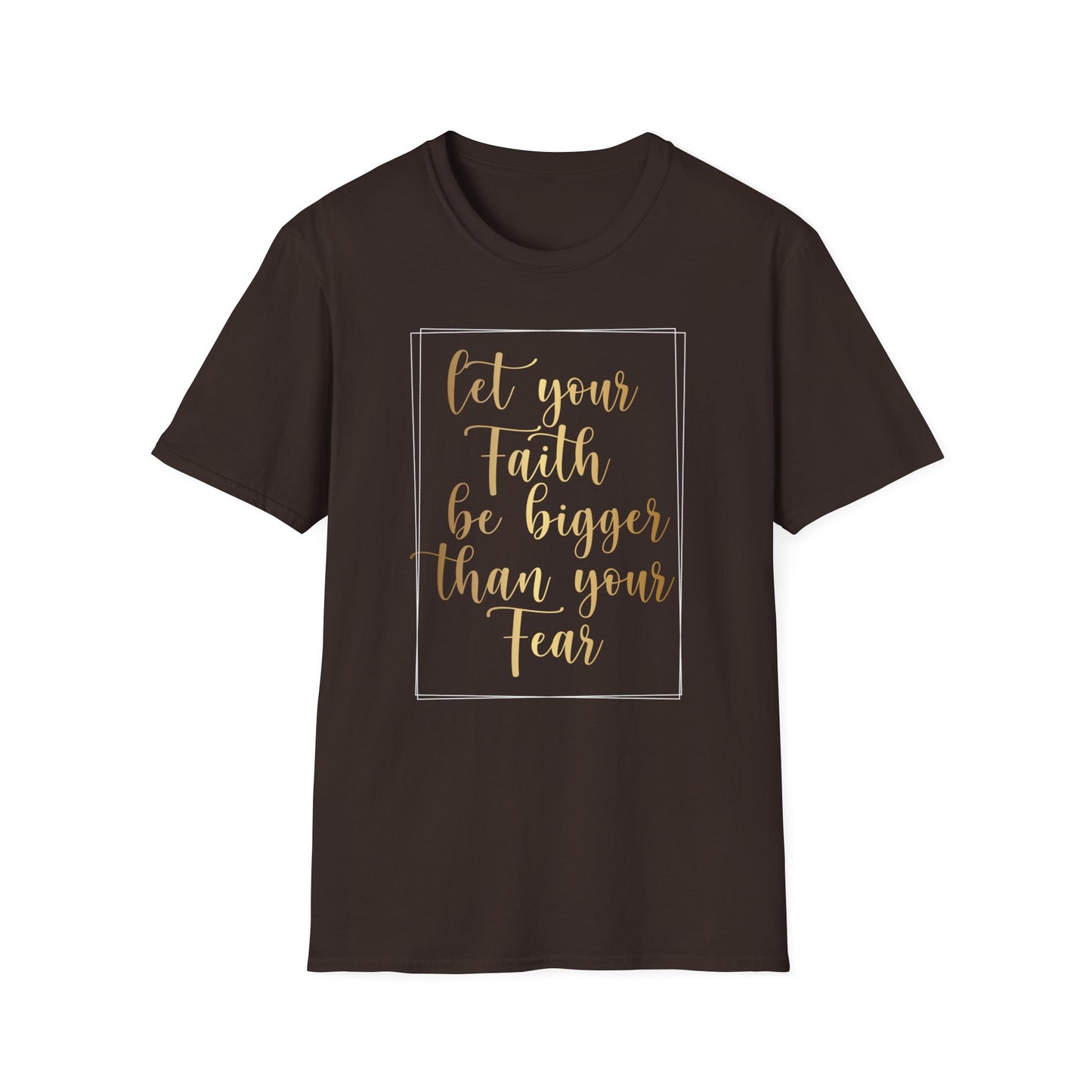 Let Your Faith Be Bigger Than Your Fear, Inspirational Gift, Inspirational T-Shirt Gift, Trust in Yourself T-Shirt, Inspire T-shirt, Motivational T-Shirts, Inspirational T-Shirt Gift, Inspire, Dream Create Share T=Shirt Gift, Tee Gift, Good Mood