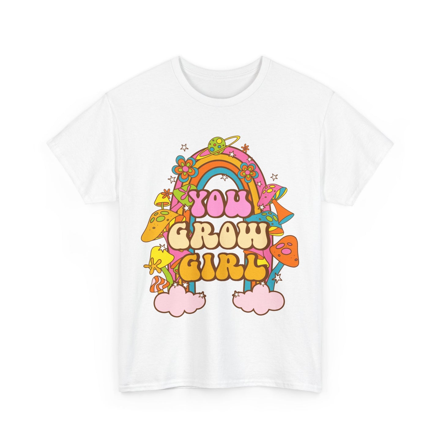 You Grow Girl positive Affirmation Shirt