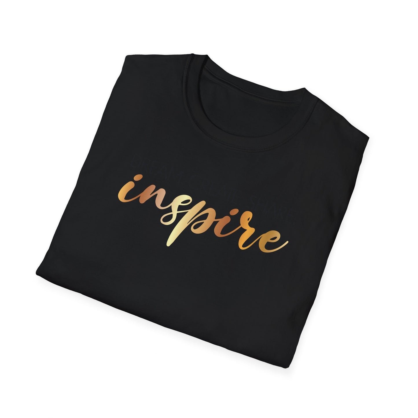 Dream Create Share Inspire,Inspirational Gift, Inspirational T-Shirt Gift, Trust in Yourself T-Shirt, Inspire T-shirt, Motivational T-Shirts, Inspirational T-Shirt Gift, Inspire, Dream Create Share T=Shirt Gift, Tee Gift