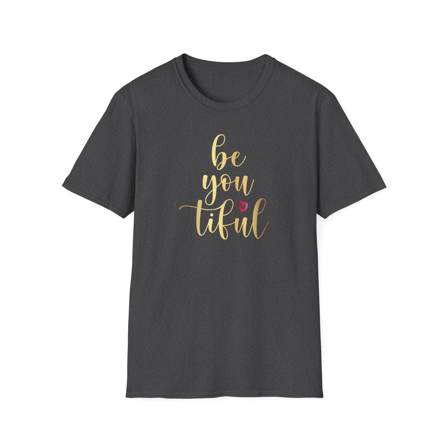 Be You Tiful, Inspirational Gift, Inspirational T-Shirt Gift, Trust in Yourself T-Shirt, Inspire T-shirt, Motivational T-Shirts, Inspirational T-Shirt