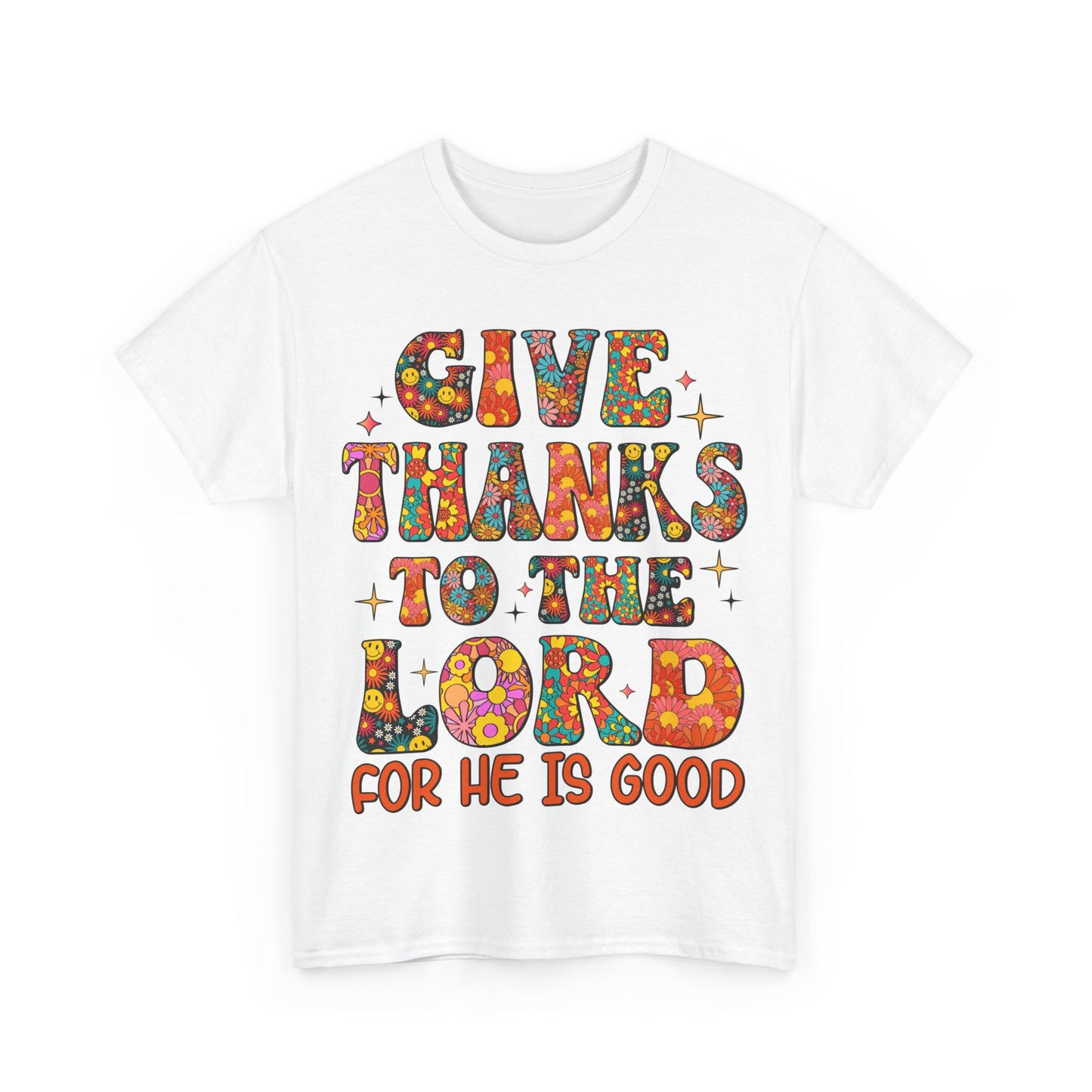 Give Thanks To The Lord, Shirts With Saying, Funny Quote Shirt, Woman Shirt, Shirt for Her ,Woman Gift Idea,
