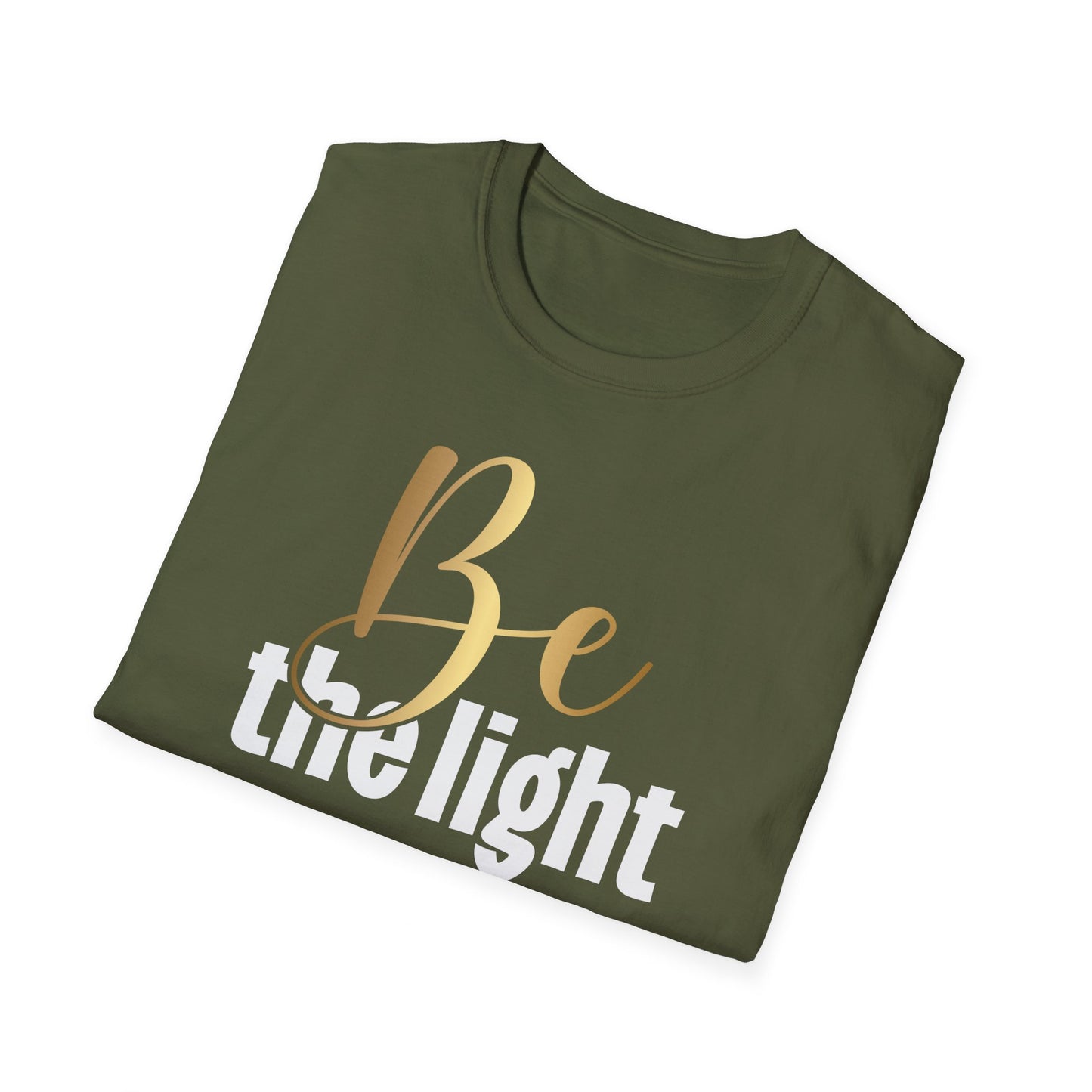 Be The Light, Inspirational Gift, Inspirational T-Shirt Gift, Trust in Yourself T-Shirt, Inspire T-shirt, Motivational T-Shirts, Inspirational T-Shirt