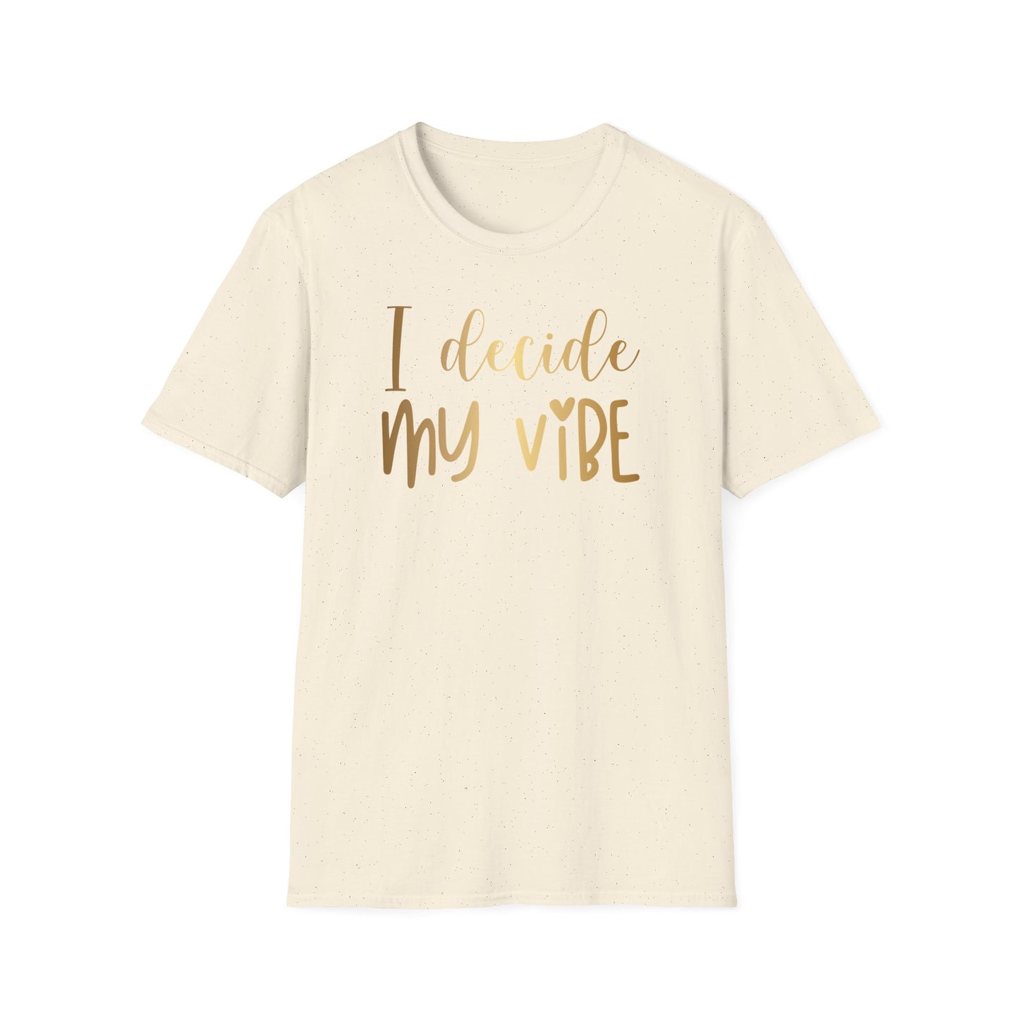 I Decide My Vibe, Inspirational Gift, Inspirational T-Shirt Gift, Trust in Yourself T-Shirt, Inspire T-shirt, Motivational T-Shirts, Inspirational T-Shirt Gift, Inspire, Dream Create Share T-Shirt Gift, Tee Gift, Good Mood