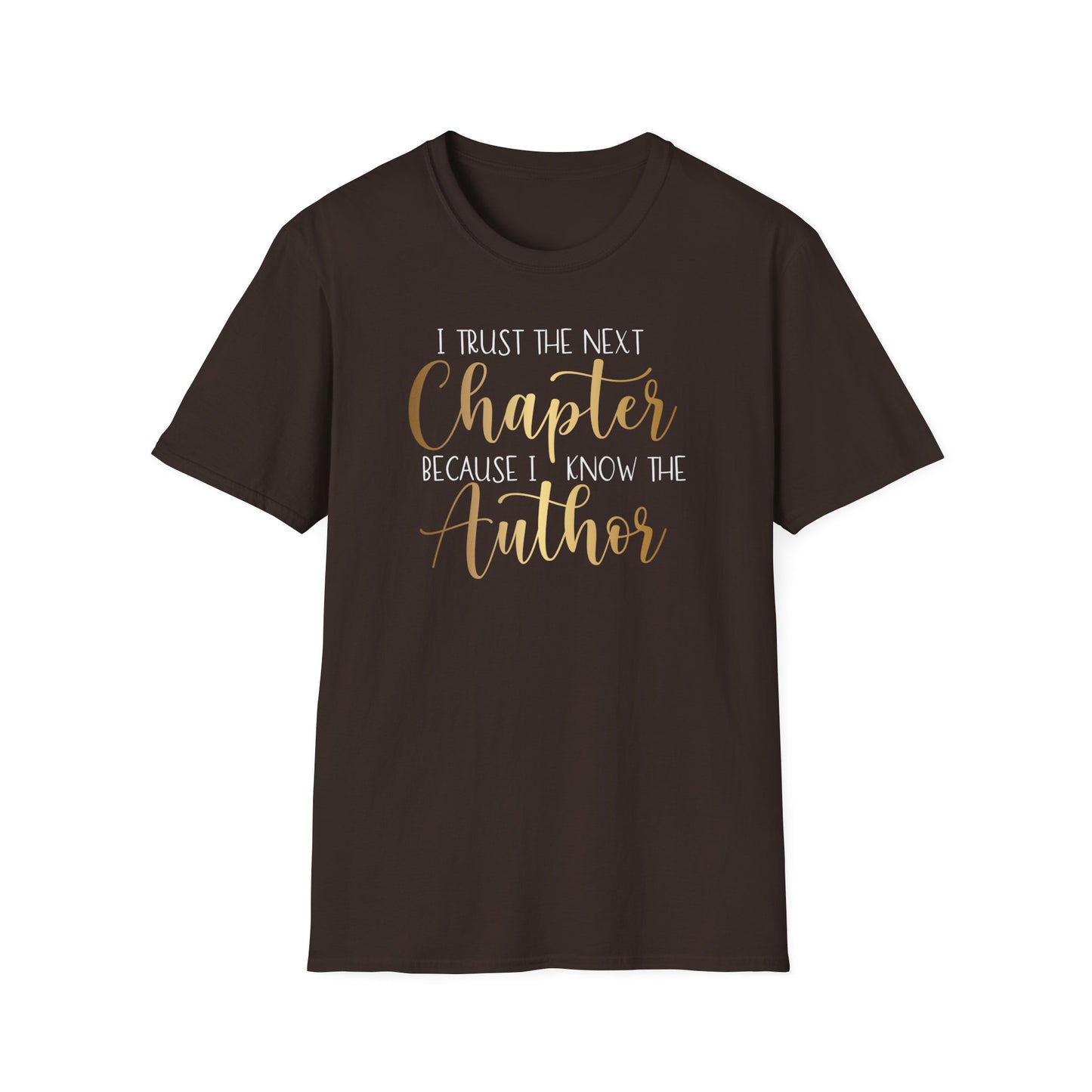 I Trust The Next Chapter, Inspirational Gift, Inspirational T-Shirt Gift, Trust in Yourself T-Shirt, Inspire T-shirt, Motivational T-Shirts, Inspirational T-Shirt Gift, Inspire, Dream Create Share T-Shirt Gift, Tee Gift, Good Mood