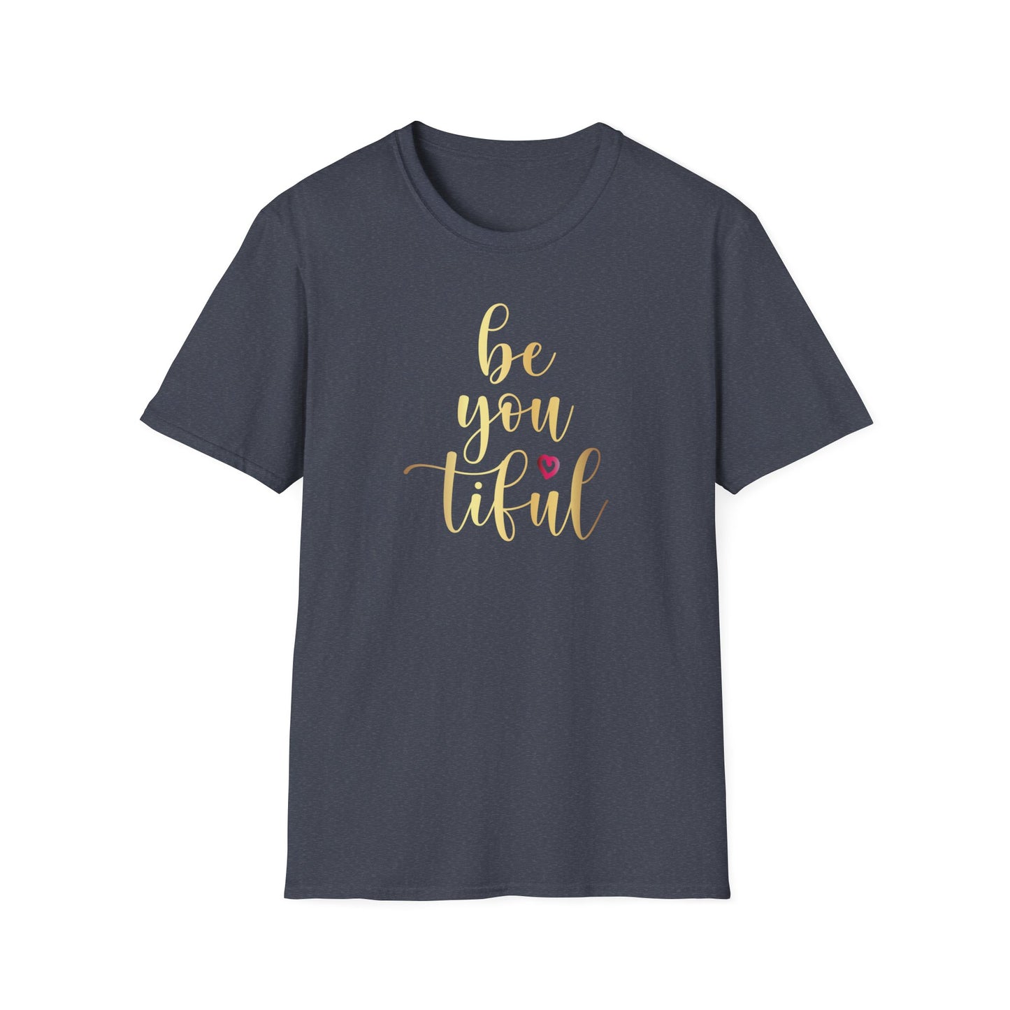 Be You Tiful, Inspirational Gift, Inspirational T-Shirt Gift, Trust in Yourself T-Shirt, Inspire T-shirt, Motivational T-Shirts, Inspirational T-Shirt