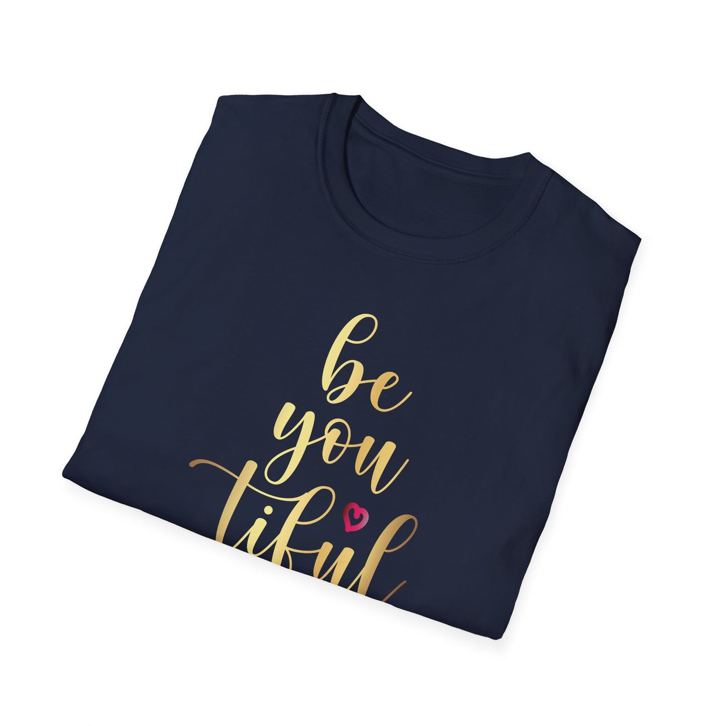 Be You Tiful, Inspirational Gift, Inspirational T-Shirt Gift, Trust in Yourself T-Shirt, Inspire T-shirt, Motivational T-Shirts, Inspirational T-Shirt
