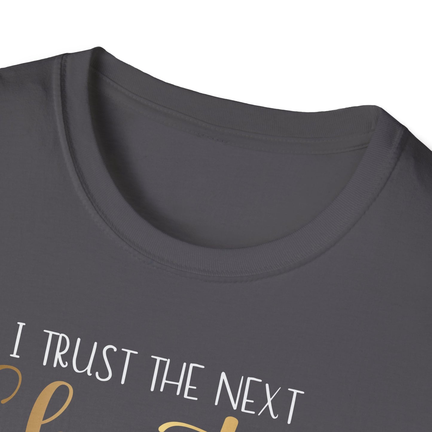 I Trust The Next Chapter, Inspirational Gift, Inspirational T-Shirt Gift, Trust in Yourself T-Shirt, Inspire T-shirt, Motivational T-Shirts, Inspirational T-Shirt Gift, Inspire, Dream Create Share T-Shirt Gift, Tee Gift, Good Mood