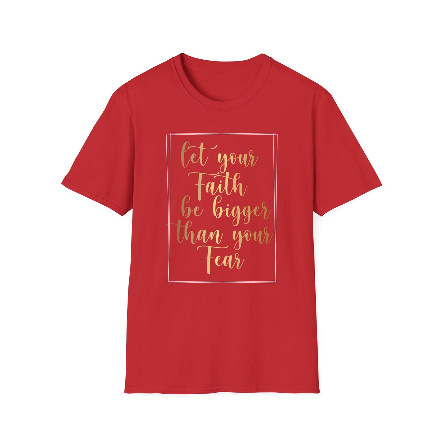 Let Your Faith Be Bigger Than Your Fear, Inspirational Gift, Inspirational T-Shirt Gift, Trust in Yourself T-Shirt, Inspire T-shirt, Motivational T-Shirts, Inspirational T-Shirt Gift, Inspire, Dream Create Share T=Shirt Gift, Tee Gift, Good Mood