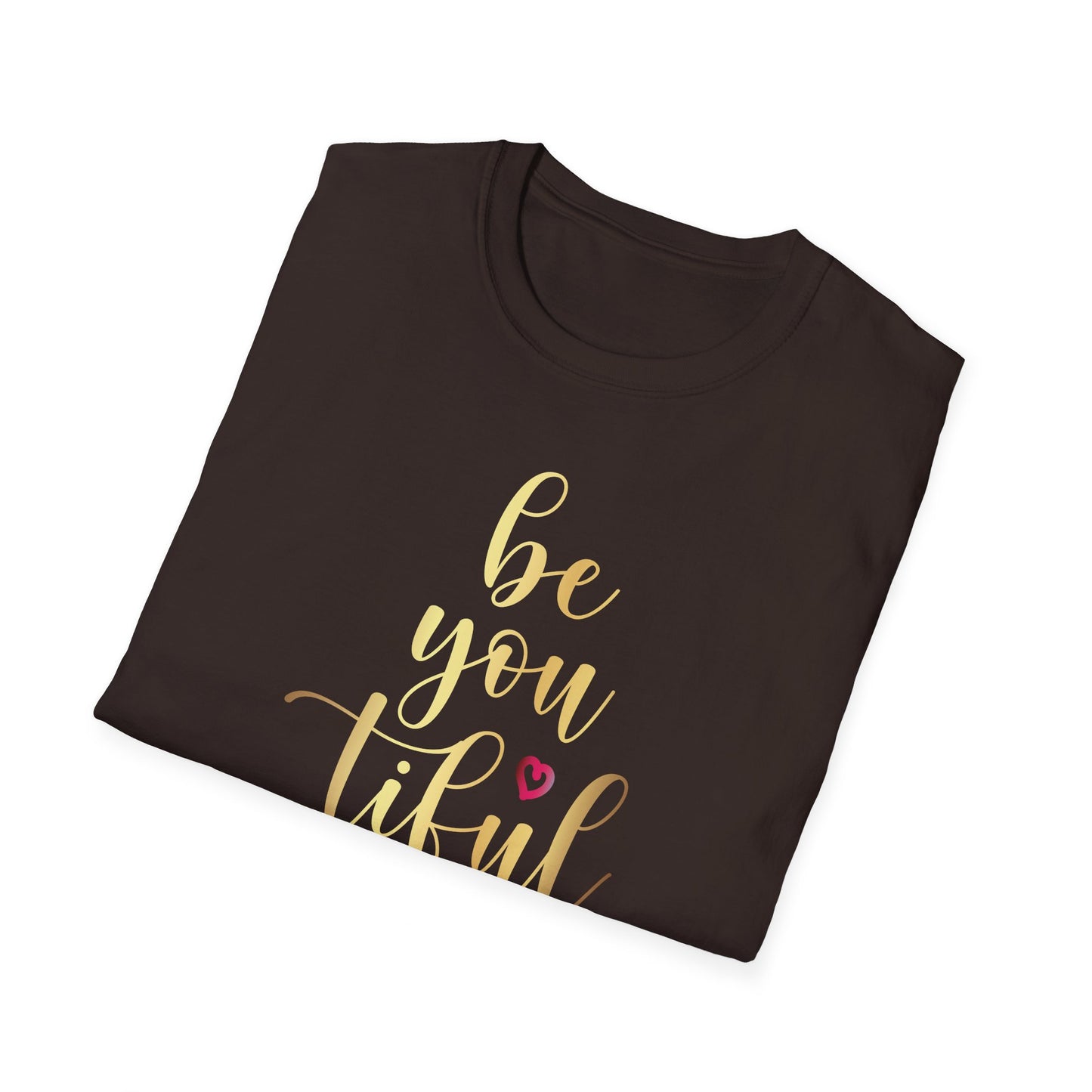Be You Tiful, Inspirational Gift, Inspirational T-Shirt Gift, Trust in Yourself T-Shirt, Inspire T-shirt, Motivational T-Shirts, Inspirational T-Shirt