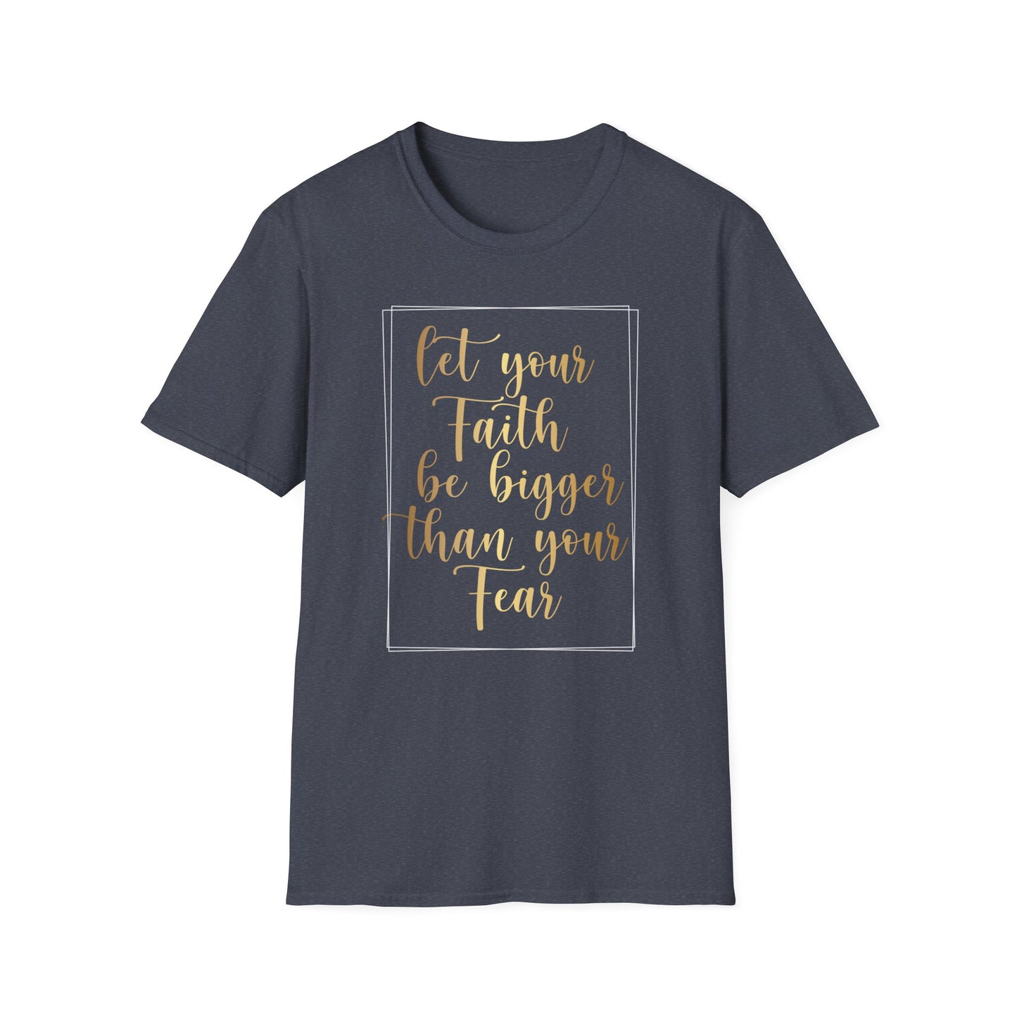 Let Your Faith Be Bigger Than Your Fear, Inspirational Gift, Inspirational T-Shirt Gift, Trust in Yourself T-Shirt, Inspire T-shirt, Motivational T-Shirts, Inspirational T-Shirt Gift, Inspire, Dream Create Share T=Shirt Gift, Tee Gift, Good Mood