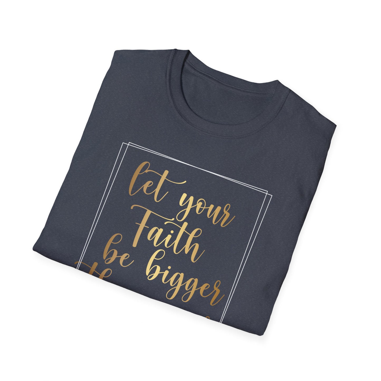 Let Your Faith Be Bigger Than Your Fear, Inspirational Gift, Inspirational T-Shirt Gift, Trust in Yourself T-Shirt, Inspire T-shirt, Motivational T-Shirts, Inspirational T-Shirt Gift, Inspire, Dream Create Share T=Shirt Gift, Tee Gift, Good Mood