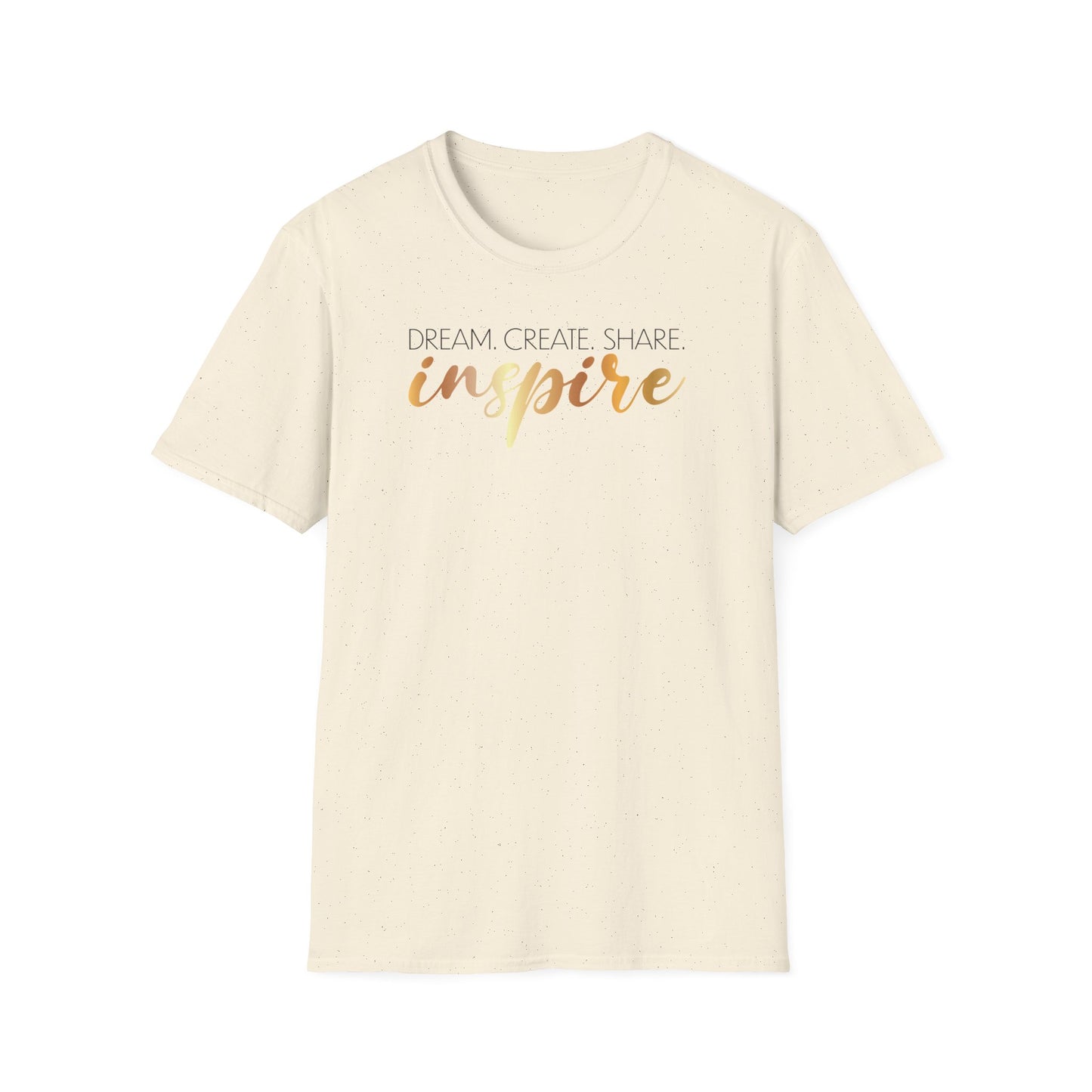 Dream Create Share Inspire,Inspirational Gift, Inspirational T-Shirt Gift, Trust in Yourself T-Shirt, Inspire T-shirt, Motivational T-Shirts, Inspirational T-Shirt Gift, Inspire, Dream Create Share T=Shirt Gift, Tee Gift