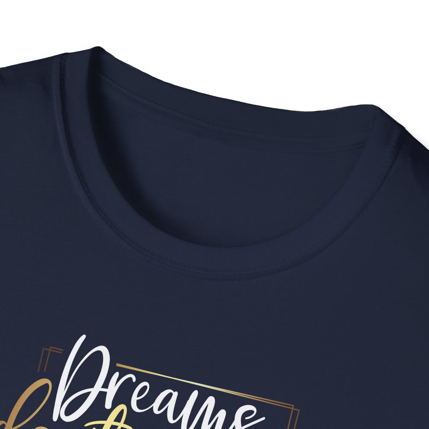 Dreams Don't Work Until You Do, Inspirational Gift, Inspirational T-Shirt Gift, Trust in Yourself T-Shirt, Inspire T-shirt, Motivational T-Shirts, Inspirational T-Shirt Gift, Inspire, Dream Create Share T=Shirt Gift, Tee Gift