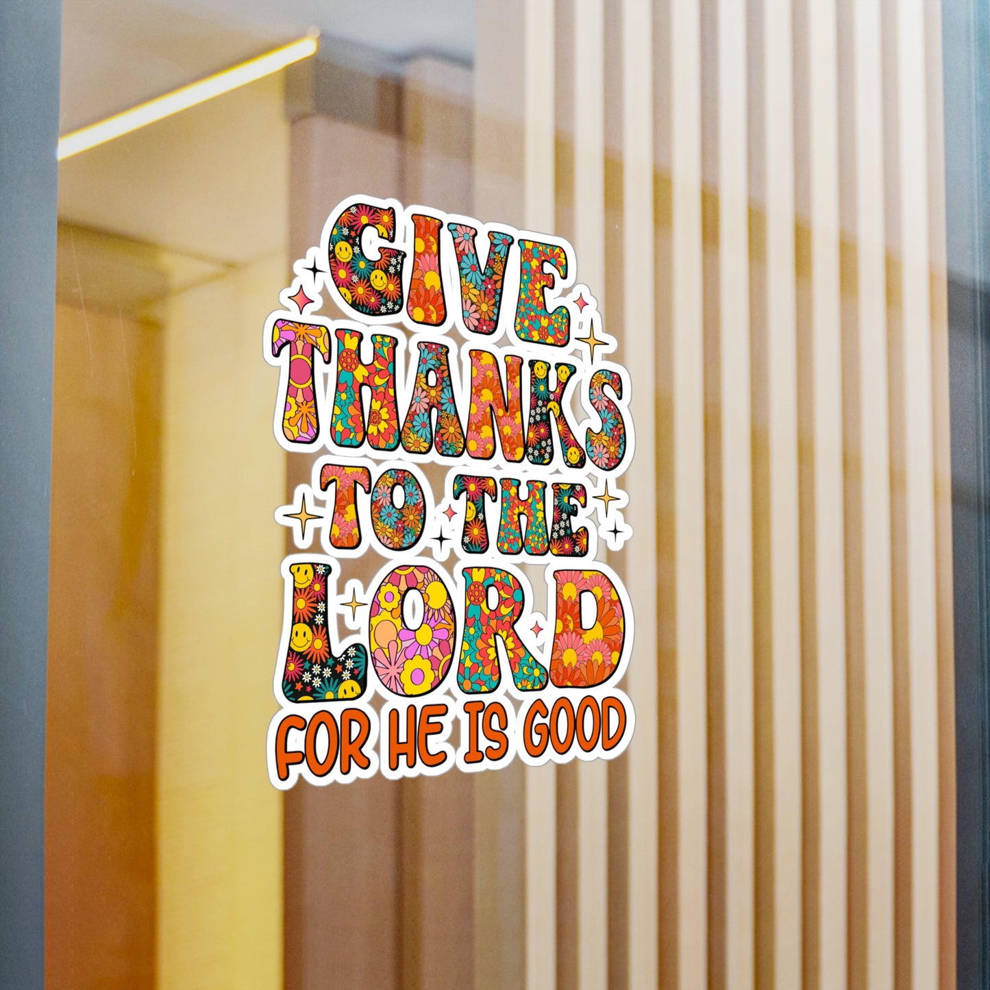 Give Thanks To The Lord For He Is Good Sticker