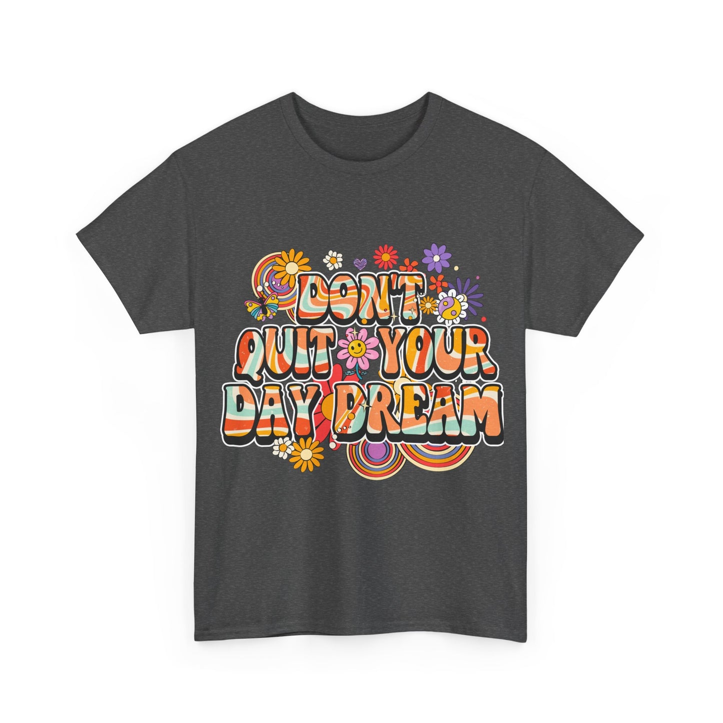 Don't Quit Your Day Dream, Shirts With Saying, Funny Quote Shirt, Woman Shirt, Shirt for Her