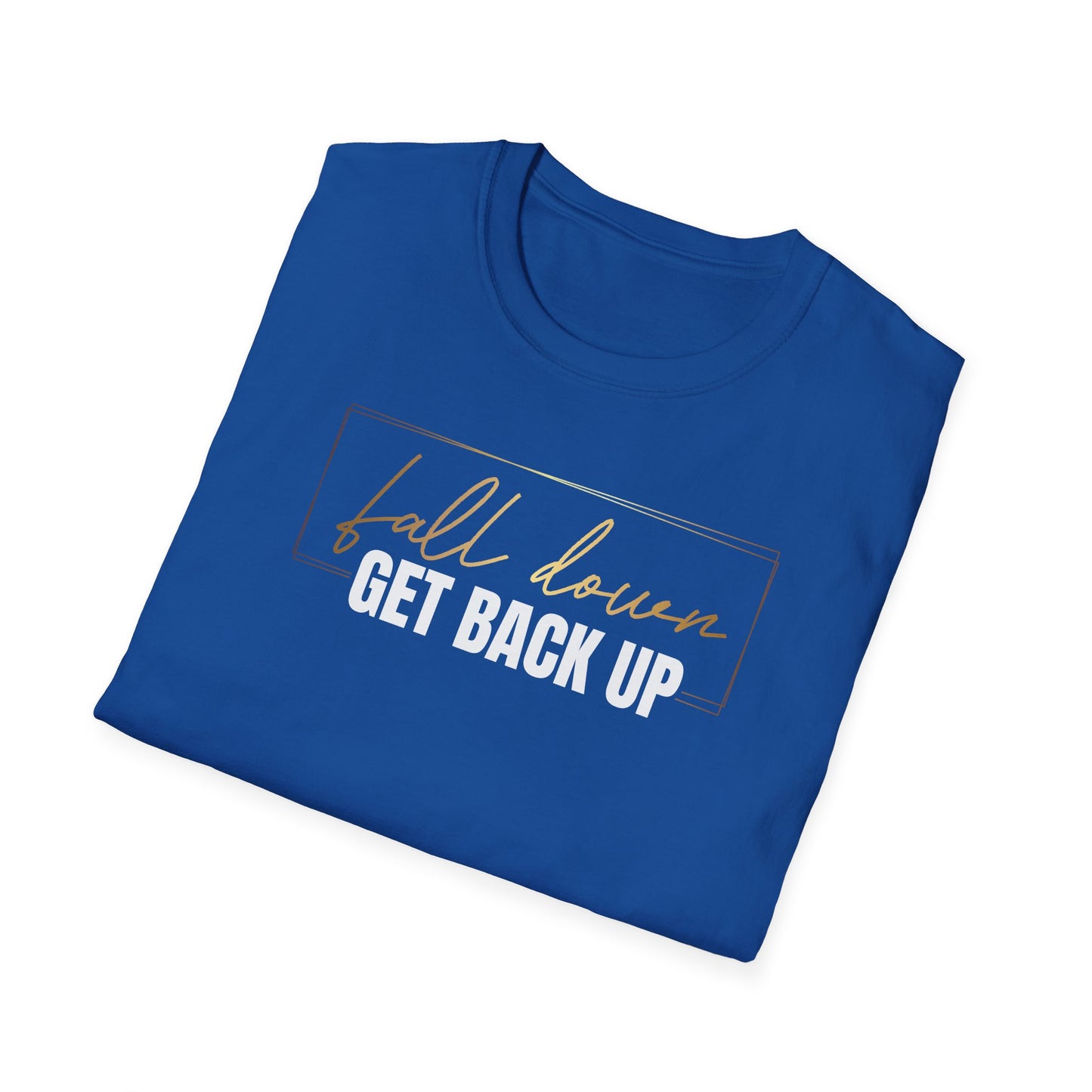 Fall Down Get Back Up, Inspirational Gift, Inspirational T-Shirt Gift, Trust in Yourself T-Shirt, Inspire T-shirt, Motivational T-Shirts, Inspirational T-Shirt Gift, Inspire, Dream Create Share T=Shirt Gift, Tee Gift