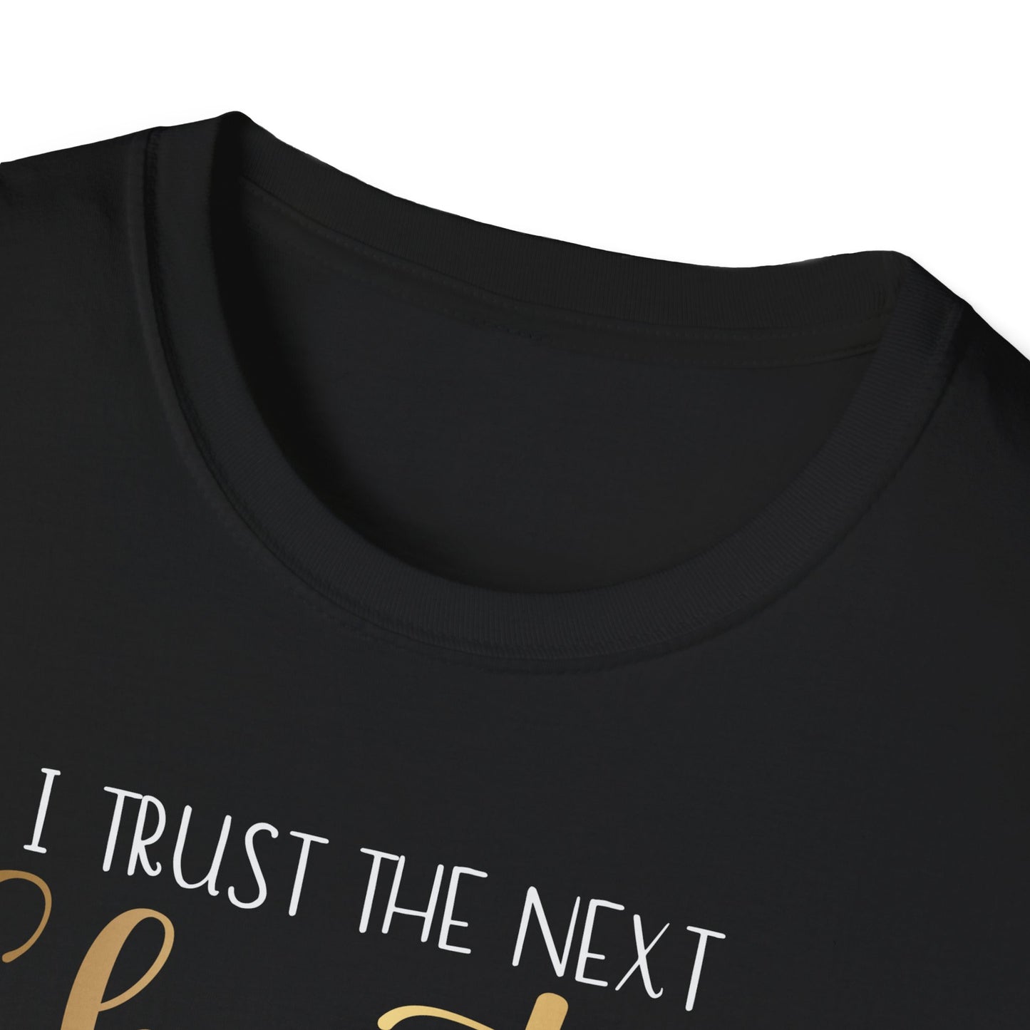 I Trust The Next Chapter, Inspirational Gift, Inspirational T-Shirt Gift, Trust in Yourself T-Shirt, Inspire T-shirt, Motivational T-Shirts, Inspirational T-Shirt Gift, Inspire, Dream Create Share T-Shirt Gift, Tee Gift, Good Mood
