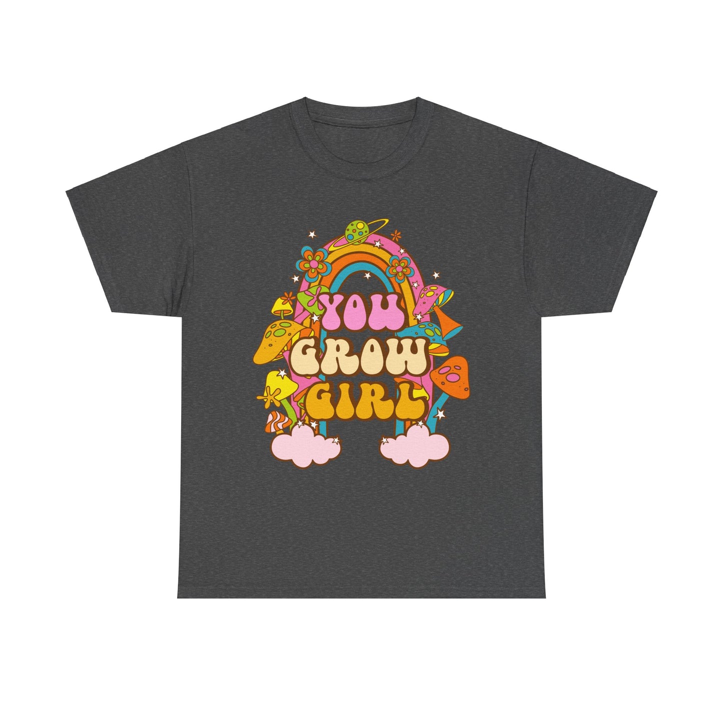 You Grow Girl positive Affirmation Shirt
