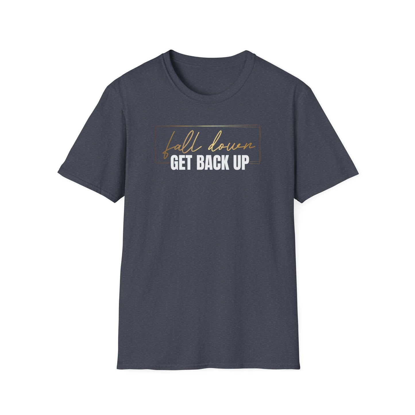 Fall Down Get Back Up, Inspirational Gift, Inspirational T-Shirt Gift, Trust in Yourself T-Shirt, Inspire T-shirt, Motivational T-Shirts, Inspirational T-Shirt Gift, Inspire, Dream Create Share T=Shirt Gift, Tee Gift