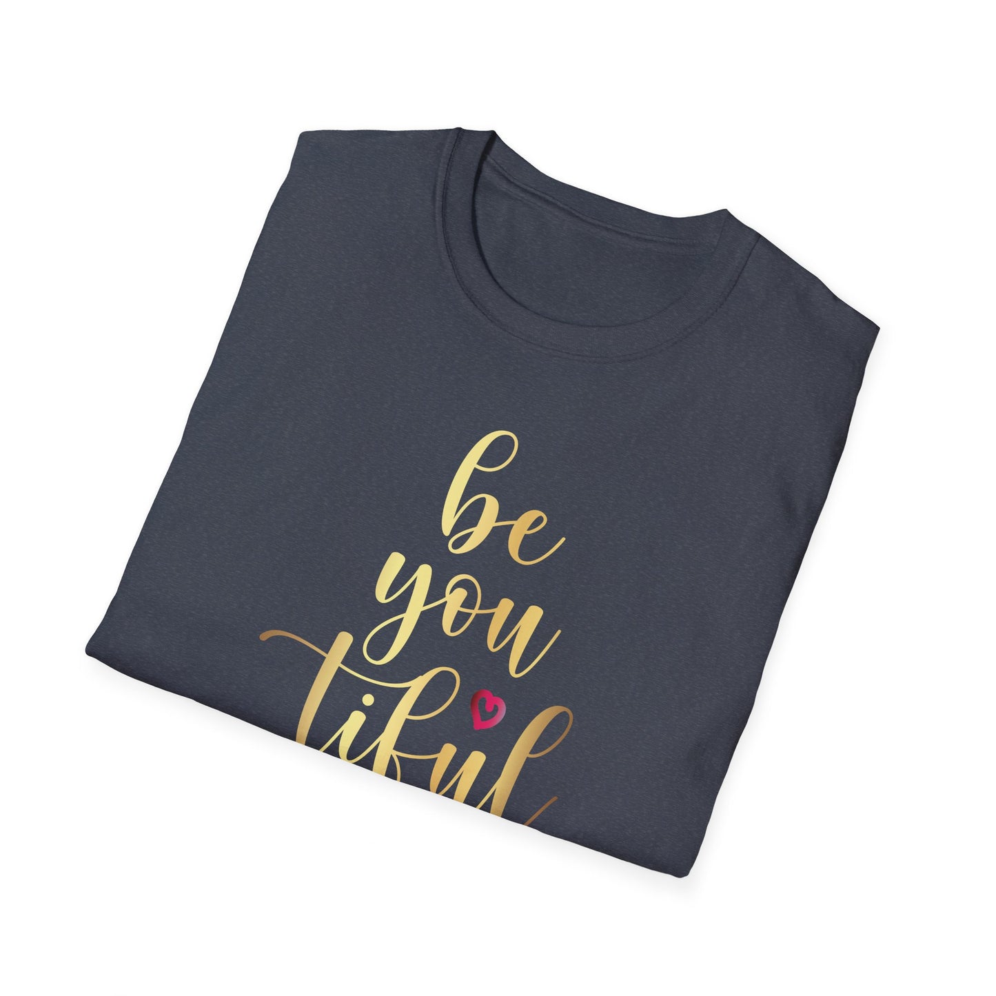 Be You Tiful, Inspirational Gift, Inspirational T-Shirt Gift, Trust in Yourself T-Shirt, Inspire T-shirt, Motivational T-Shirts, Inspirational T-Shirt