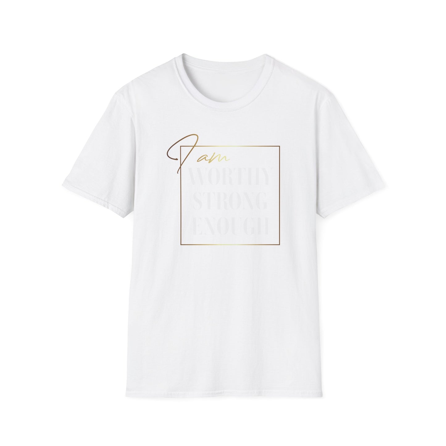 I Am Worthy Strong Enough, Inspirational Gift, Inspirational T-Shirt Gift, Trust in Yourself T-Shirt, Inspire T-shirt, Motivational T-Shirts, Inspirational T-Shirt Gift, Inspire, Dream Create Share T-Shirt Gift, Tee Gift, Good Mood