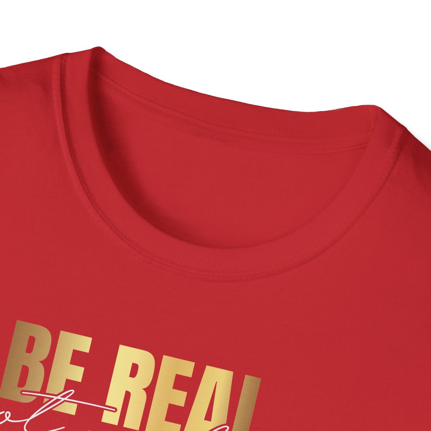 Be Real Not Perfect, Inspirational Gift, Inspirational T-Shirt Gift, Trust in Yourself T-Shirt, Inspire T-shirt, Motivational T-Shirts, Inspirational T-Shirt