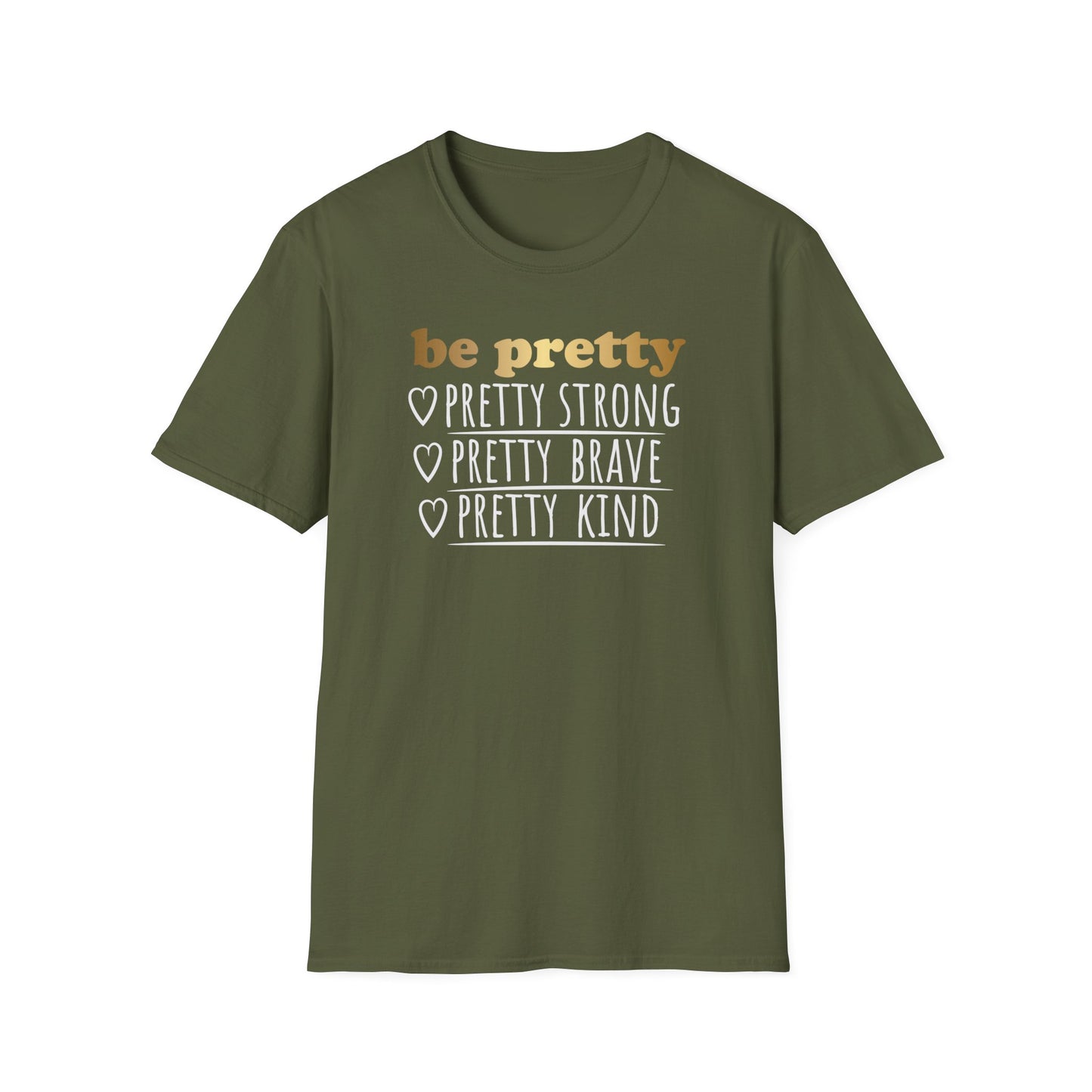 Be Pretty Pretty Strong Pretty Brave, Inspirational Gift, Inspirational T-Shirt Gift, Trust in Yourself T-Shirt, Inspire T-shirt, Motivational T-Shirts, Inspirational T-Shirt