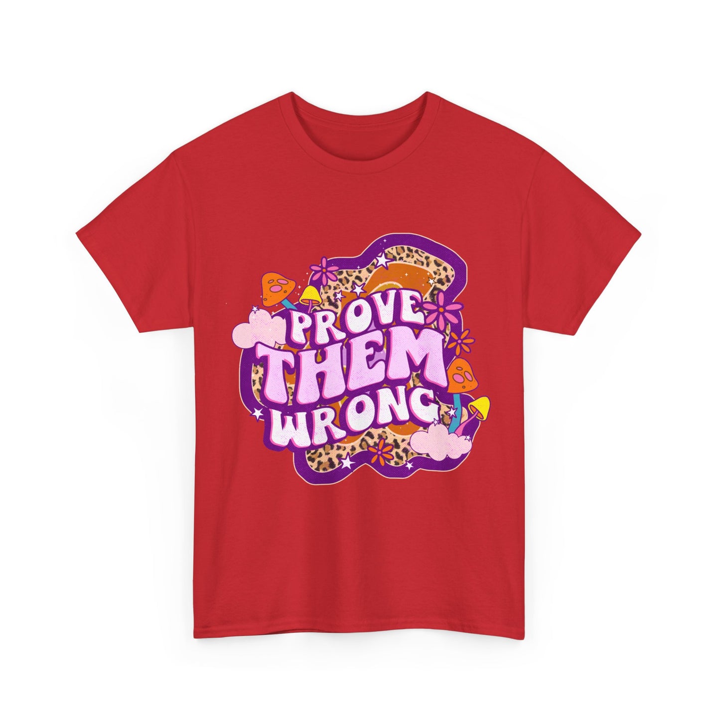 Prove Them Wrong Positive Affirmation Shirt