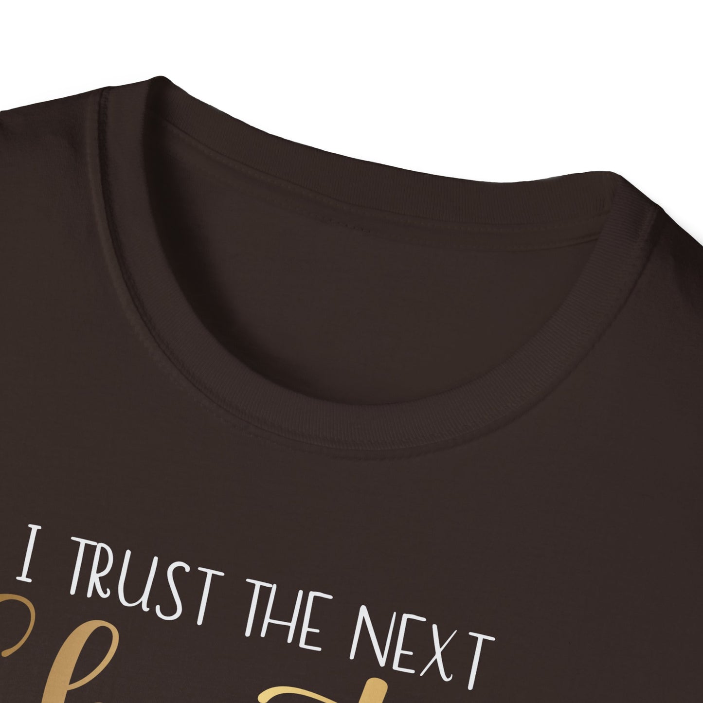 I Trust The Next Chapter, Inspirational Gift, Inspirational T-Shirt Gift, Trust in Yourself T-Shirt, Inspire T-shirt, Motivational T-Shirts, Inspirational T-Shirt Gift, Inspire, Dream Create Share T-Shirt Gift, Tee Gift, Good Mood