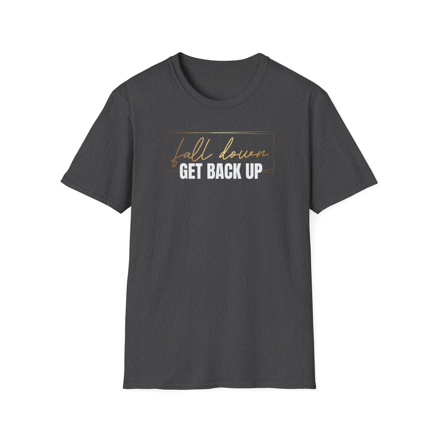 Fall Down Get Back Up, Inspirational Gift, Inspirational T-Shirt Gift, Trust in Yourself T-Shirt, Inspire T-shirt, Motivational T-Shirts, Inspirational T-Shirt Gift, Inspire, Dream Create Share T=Shirt Gift, Tee Gift