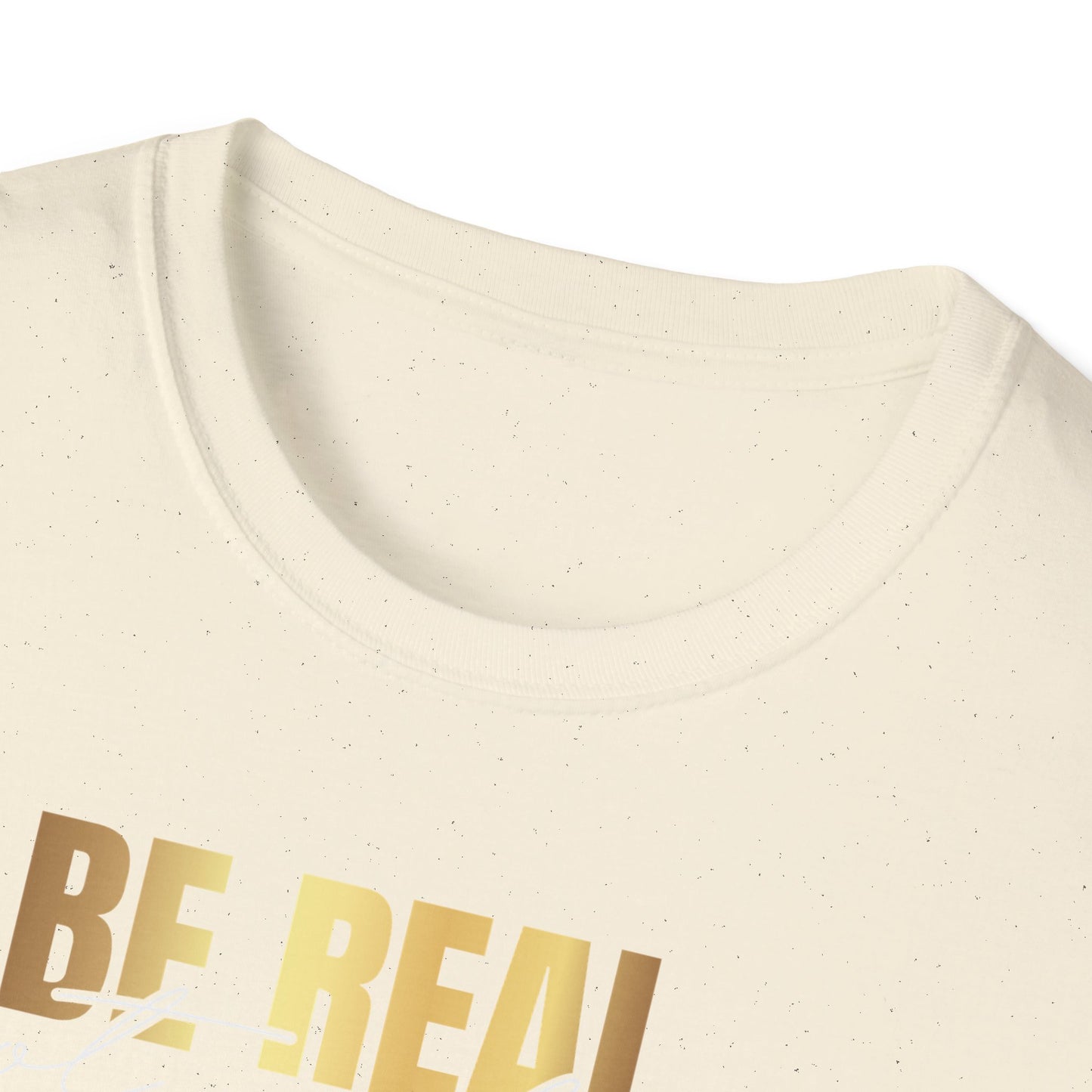 Be Real Not Perfect, Inspirational Gift, Inspirational T-Shirt Gift, Trust in Yourself T-Shirt, Inspire T-shirt, Motivational T-Shirts, Inspirational T-Shirt